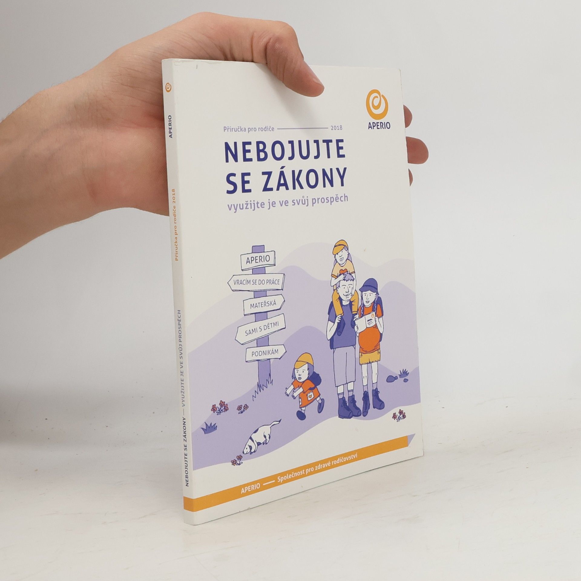 AA.VV. Nebojujte se zákony. Využijte je ve svůj prospěch : příručka pro rodiče