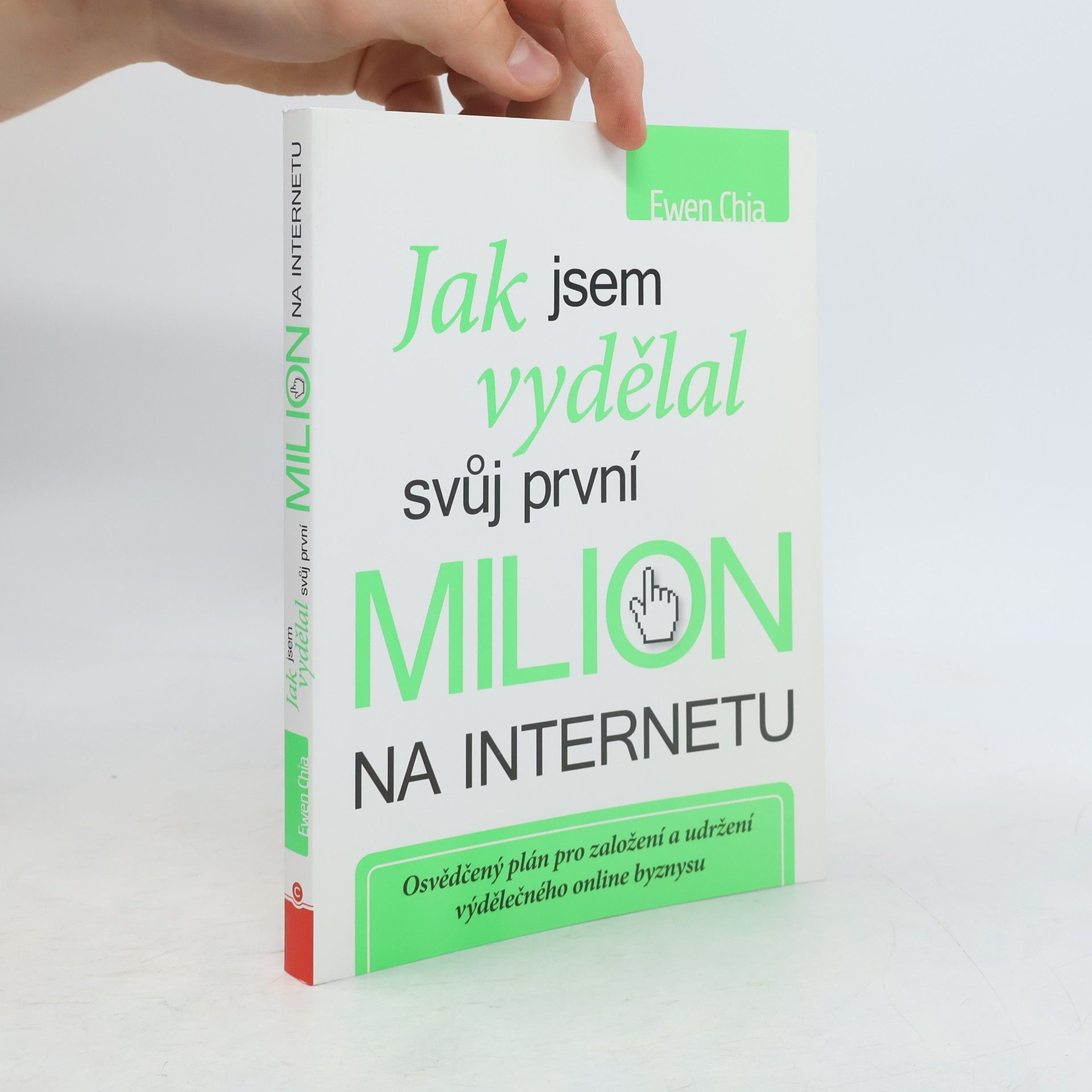 Ewen Chia Jak jsem vydělal svůj první milion na internetu