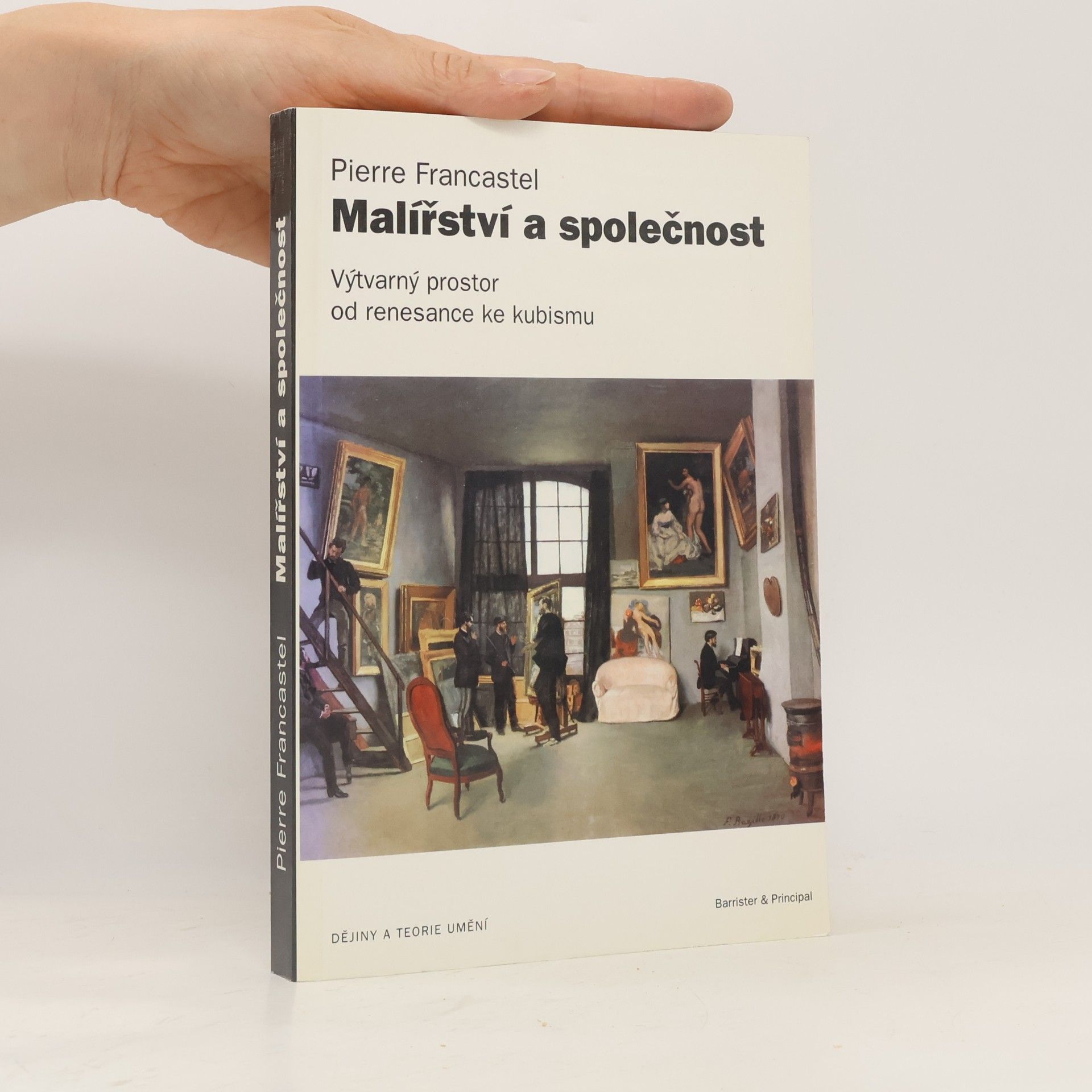 Pierre Francastel Malířství a společnost : výtvarný prostor od renesance ke kubismu