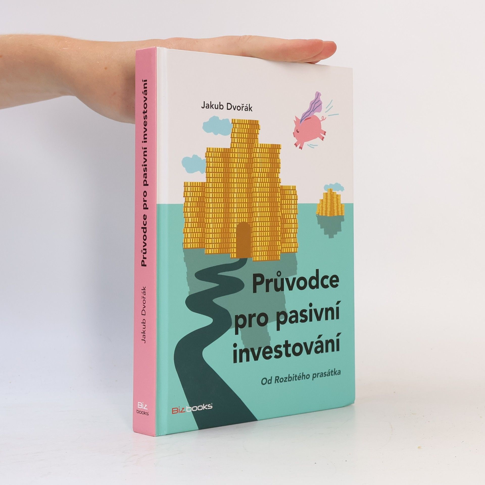 Jakub Dvořák Průvodce pro pasivní investování