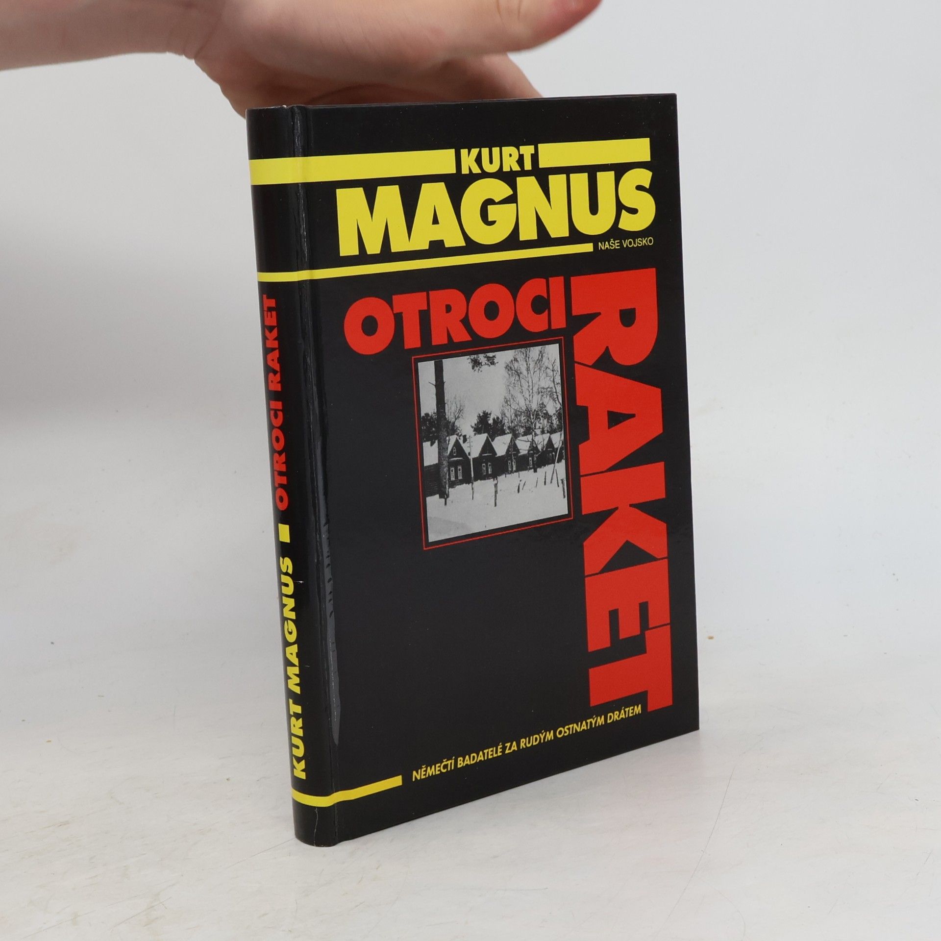 Kurt Magnus Otroci raket. Němečtí badatelé za rudým ostnatým drátem