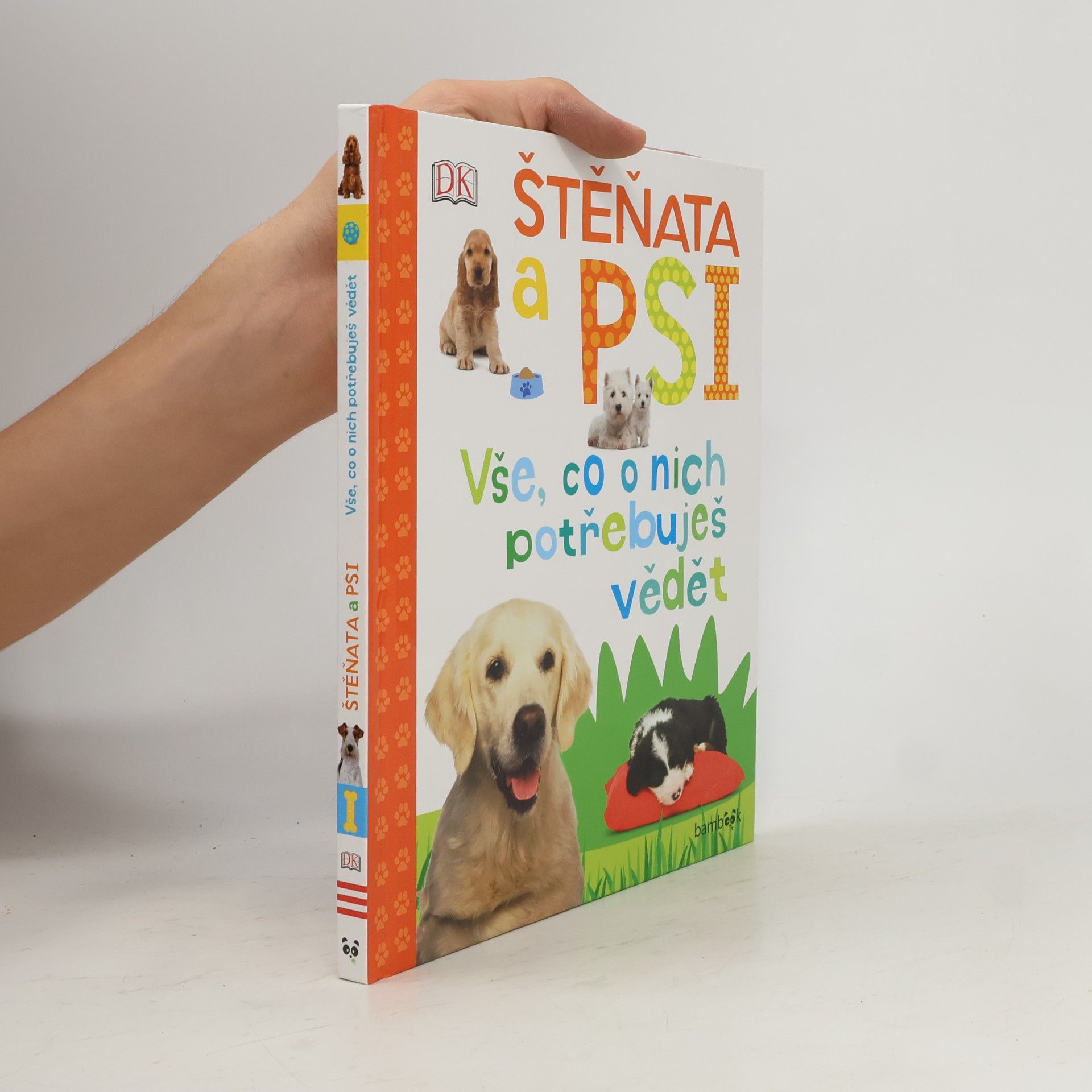 Andrea Mills Štěňata a psi – Vše, co o nich potřebuješ vědět