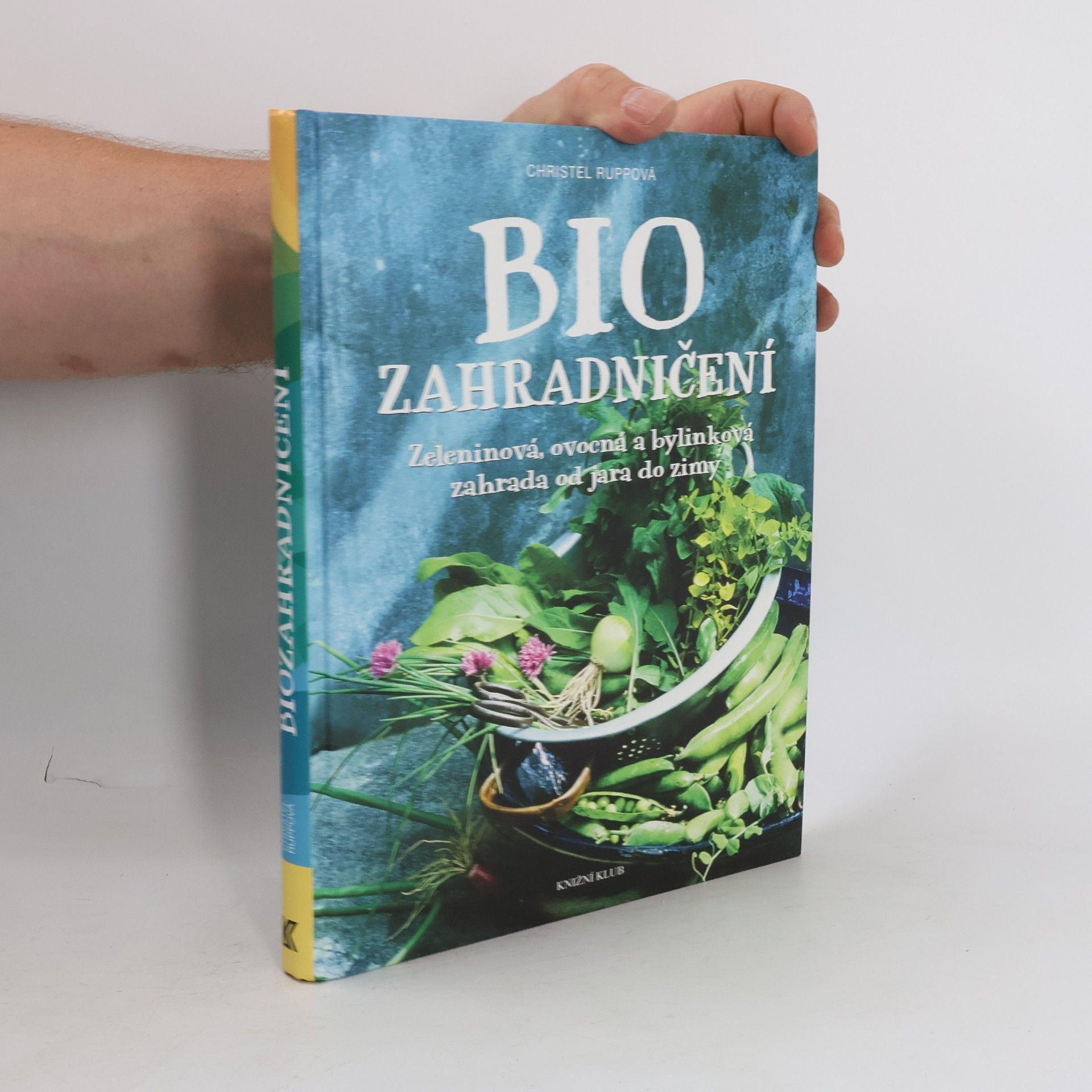 Christel Rupp Biozahradničení pro samozásobitele