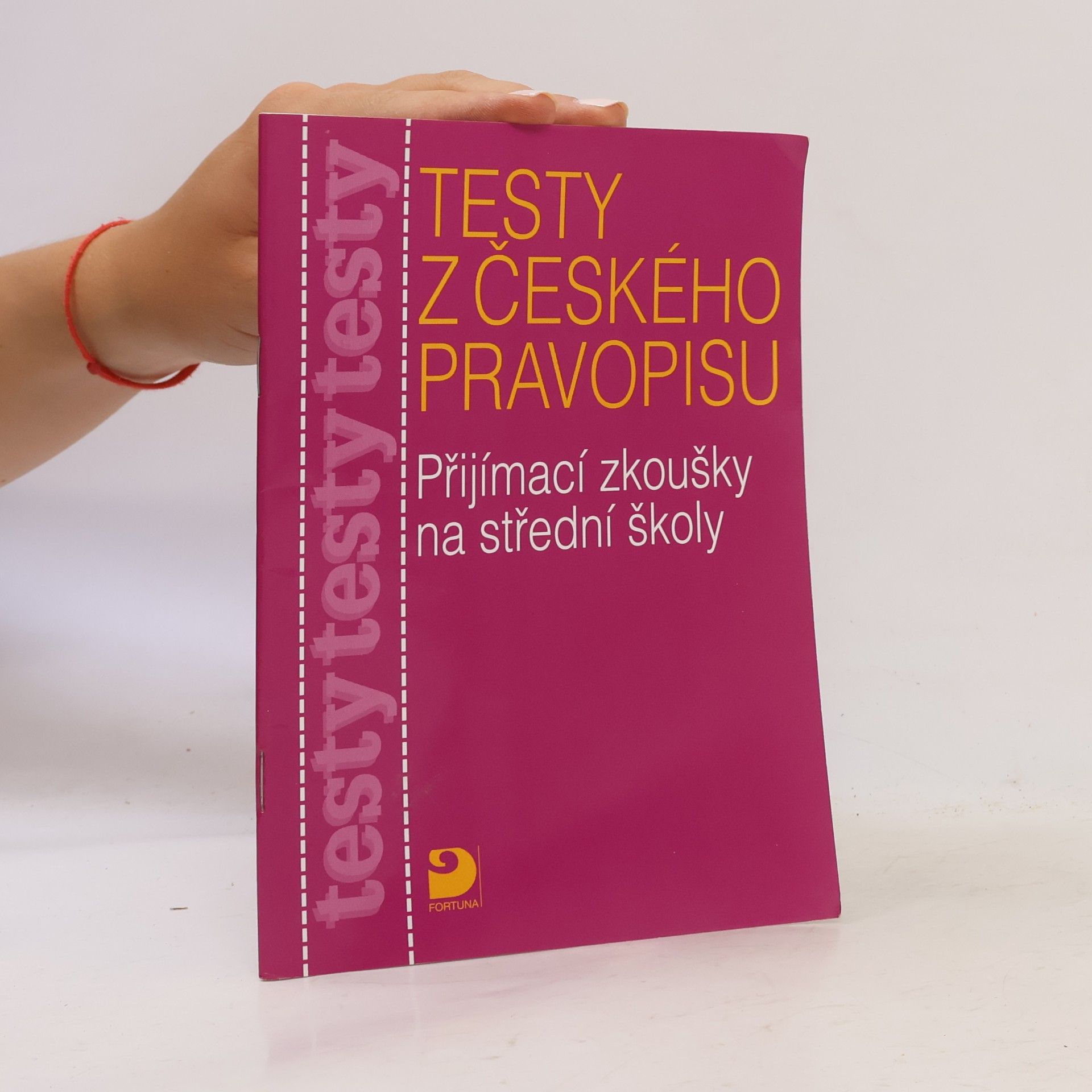 Marie Krejčová Testy z českého pravopisu. Přijímací zkoušky na střední školy.