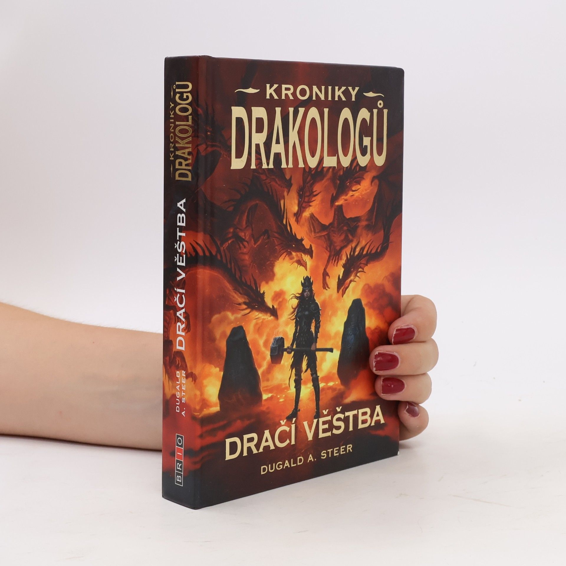 Dugald A. Steer Kroniky drakologů. Dračí věštba. Sv. IV