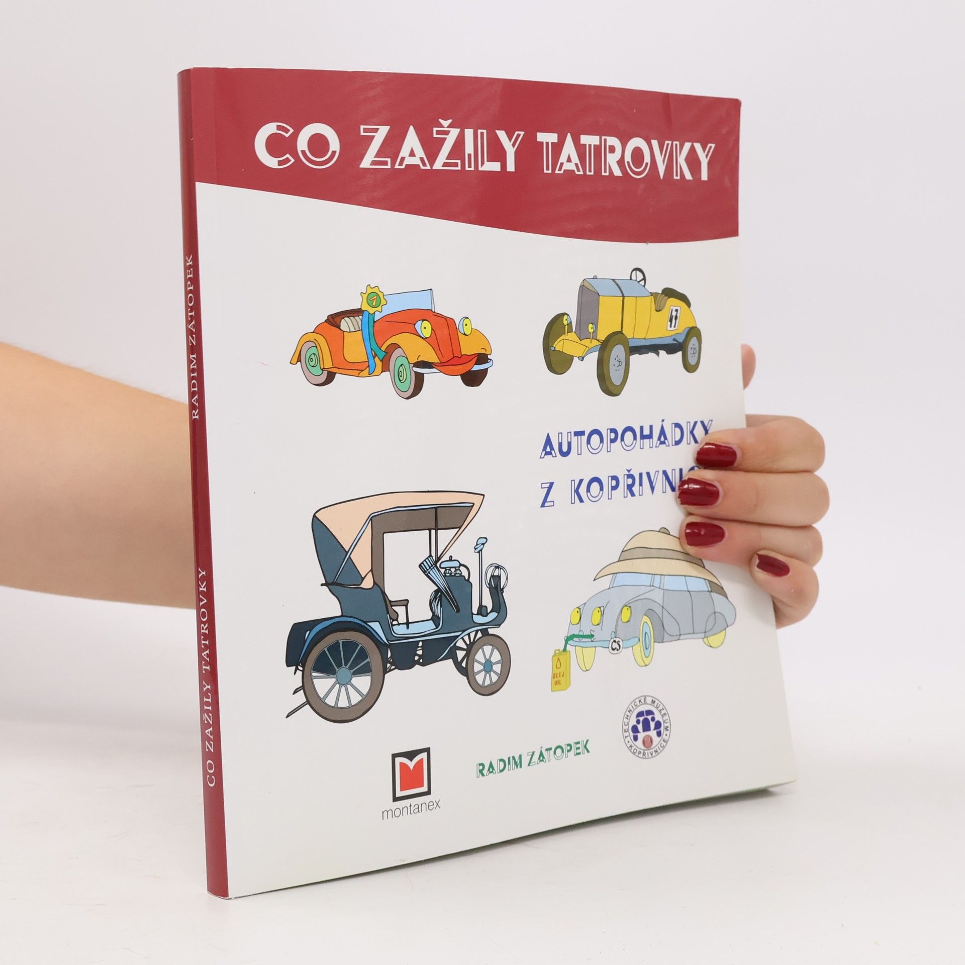 Hana Čichoňová Co zažily tatrovky : autopohádky z Kopřivnice