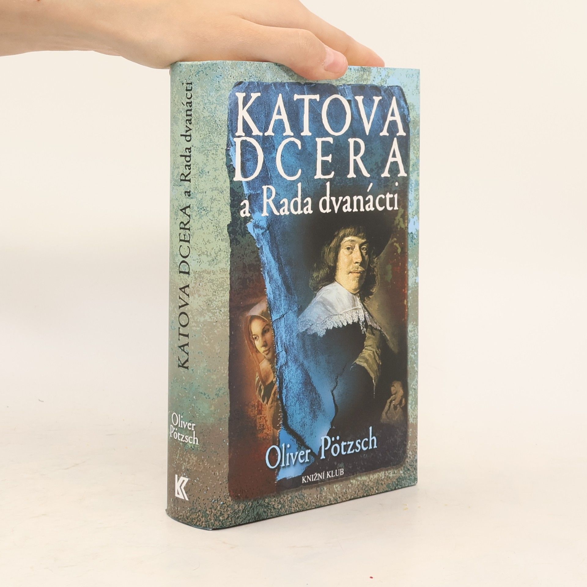 Oliver Pötzsch Katova dcera a Rada dvanácti