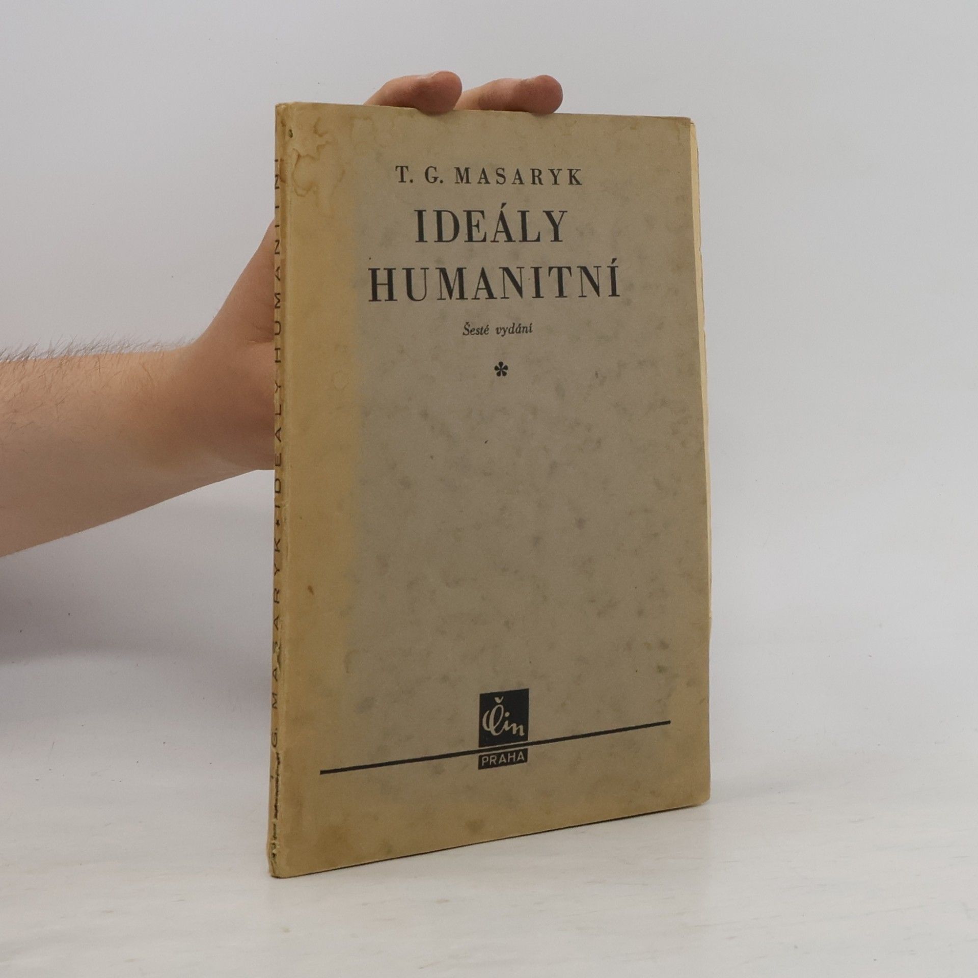 Tomáš Garrigue Masaryk Ideály humanitní