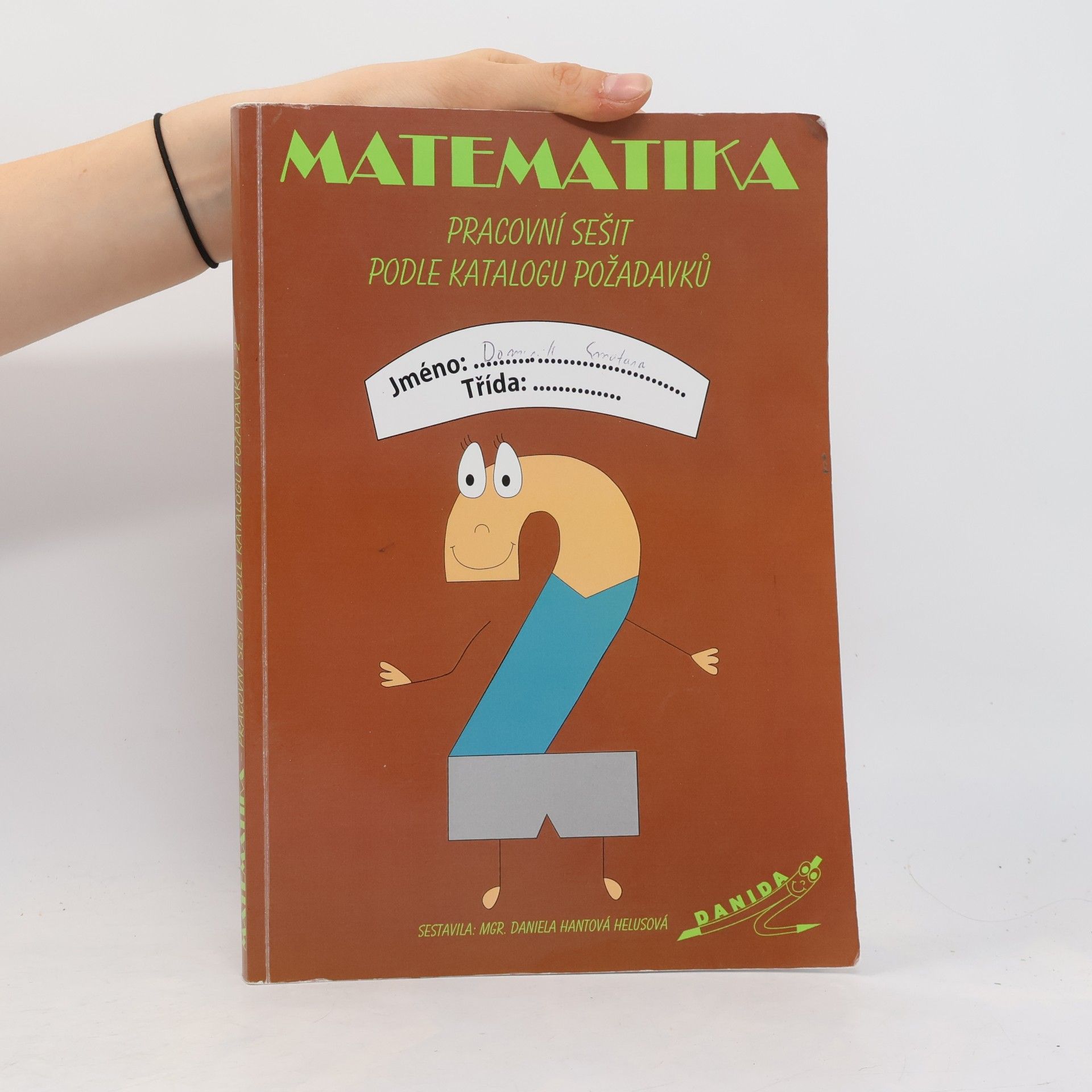 Daniela Hantová Helusová Matematika - pracovní sešit podle katalogu požadavků 2. díl