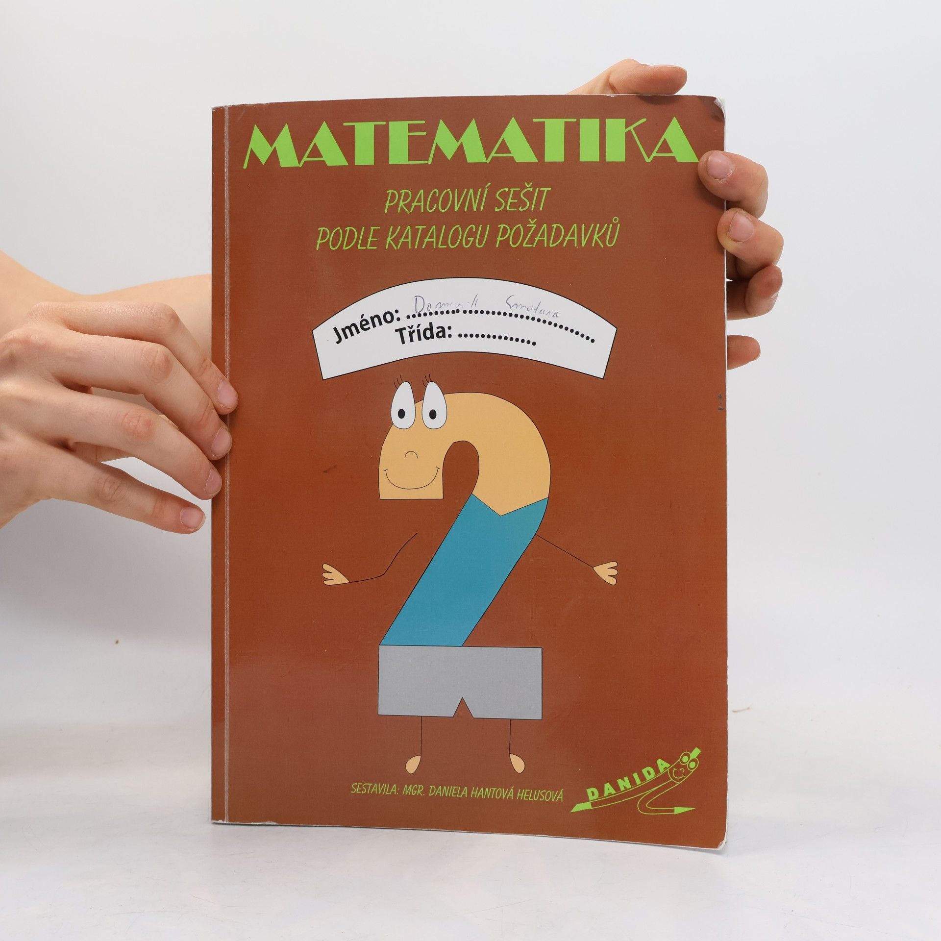 Daniela Hantová Helusová Matematika - pracovní sešit podle katalogu požadavků 2. díl