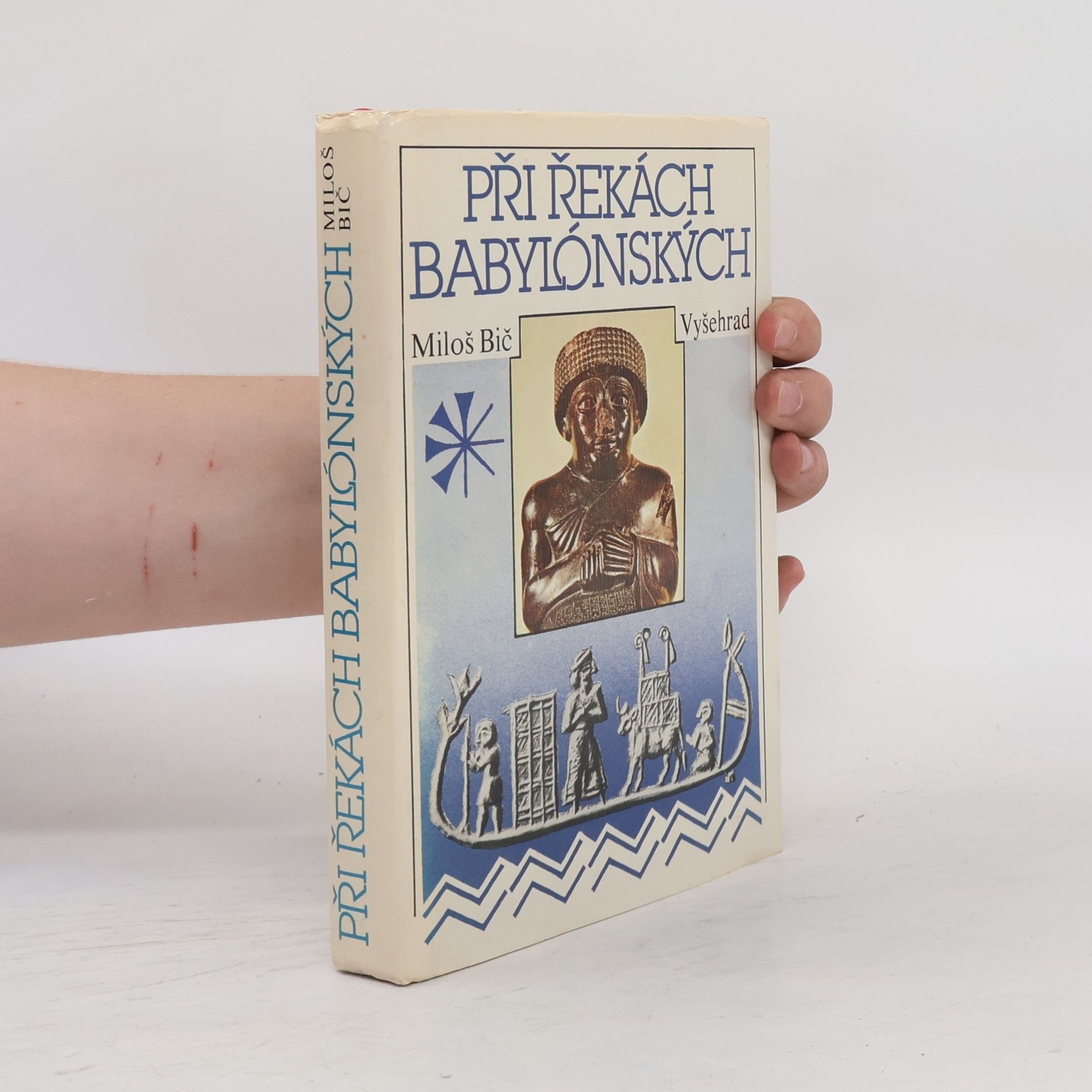 Miloš Bič Při řekách babylónských