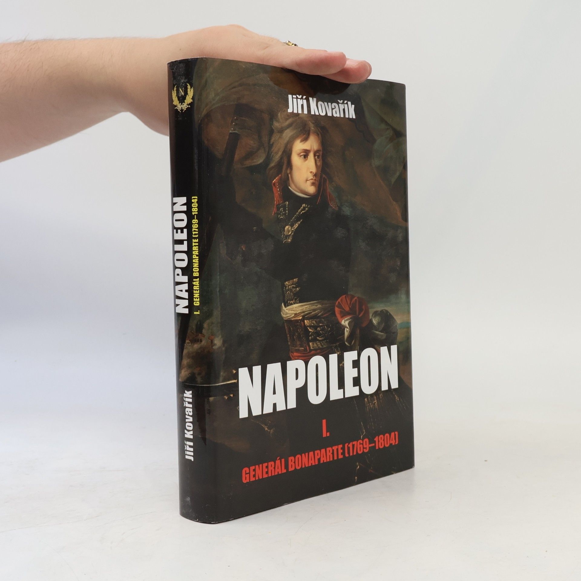 Jiří Kovařík Napoleon. I. část, Generál Bonaparte (1769-1804)