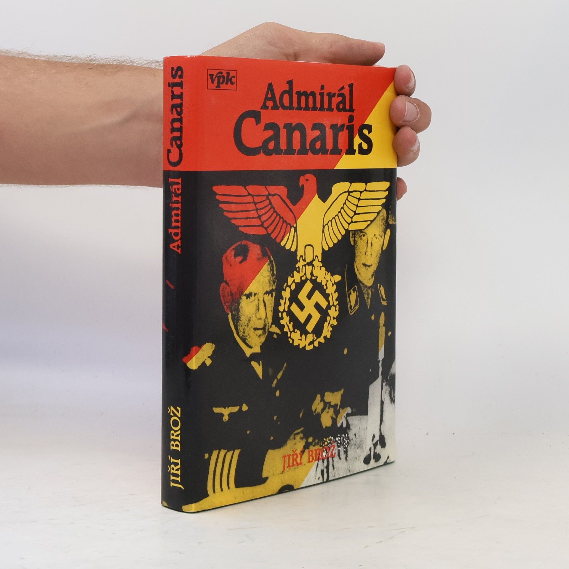 Jiří Brož Admirál Canaris a jeho Abwehr