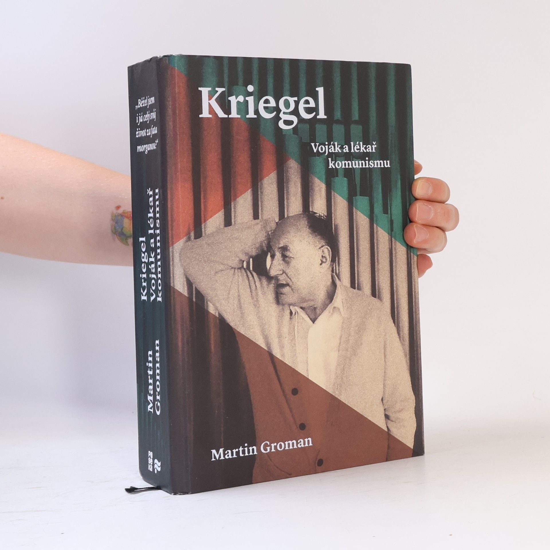 Martin Groman Kriegel : voják a lékař komunismu