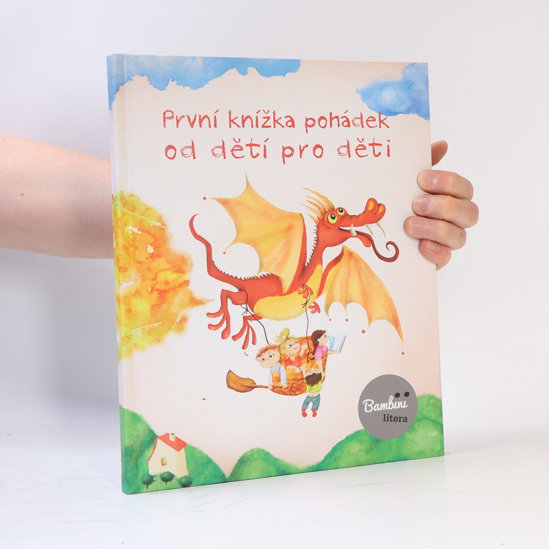 Kolektiv autorů Bambini litera : první knížka pohádek od dětí pro děti