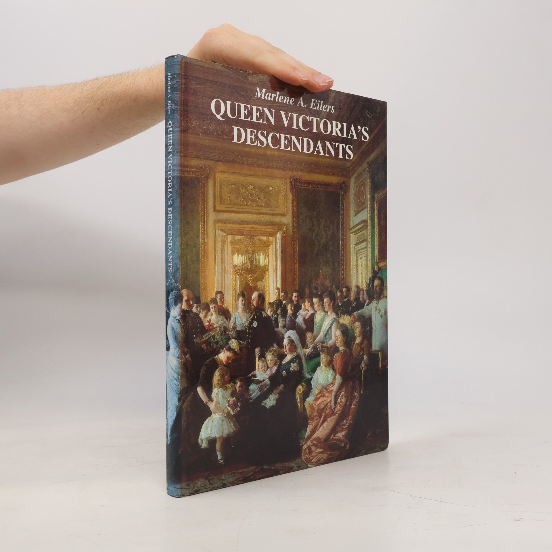 Marlene A. Eilers Queen Victoria's Descendants