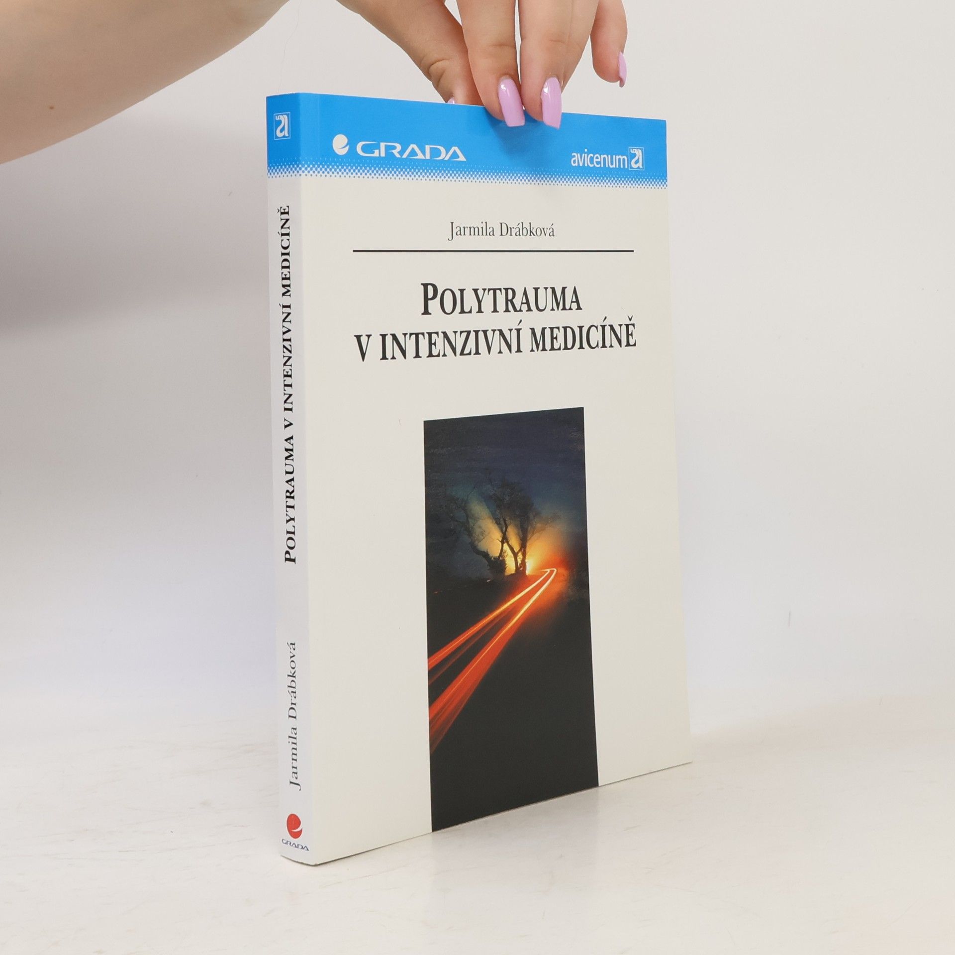 Jarmila Drábková Polytrauma v intenzivní medicíně