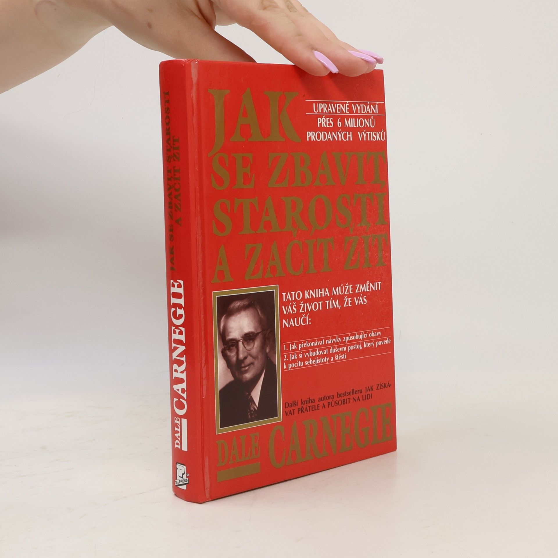 Dale Carnegie Jak se zbavit starostí a začít žít