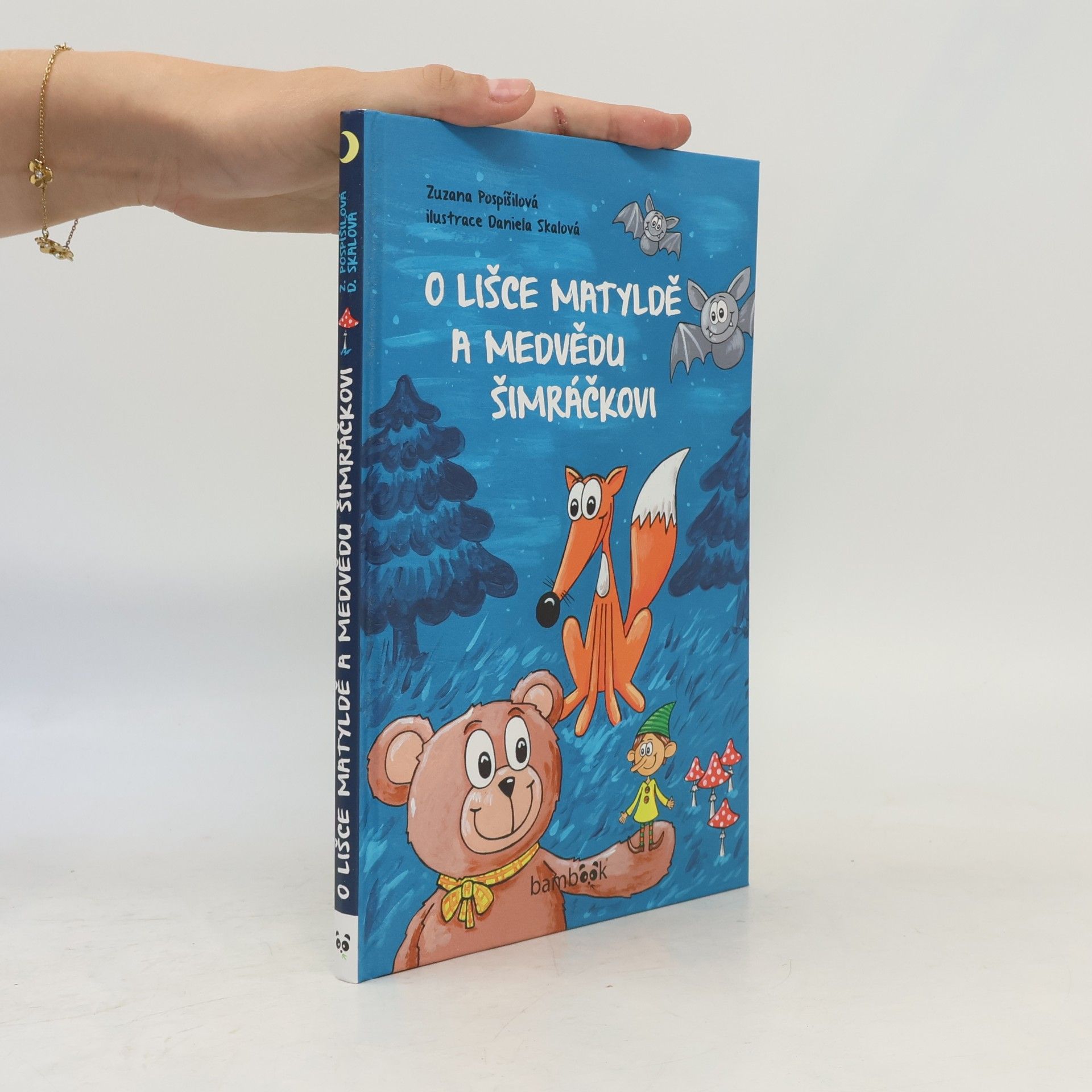 Zuzana Pospíšilová O lišce Matyldě a medvědu Šimráčkovi