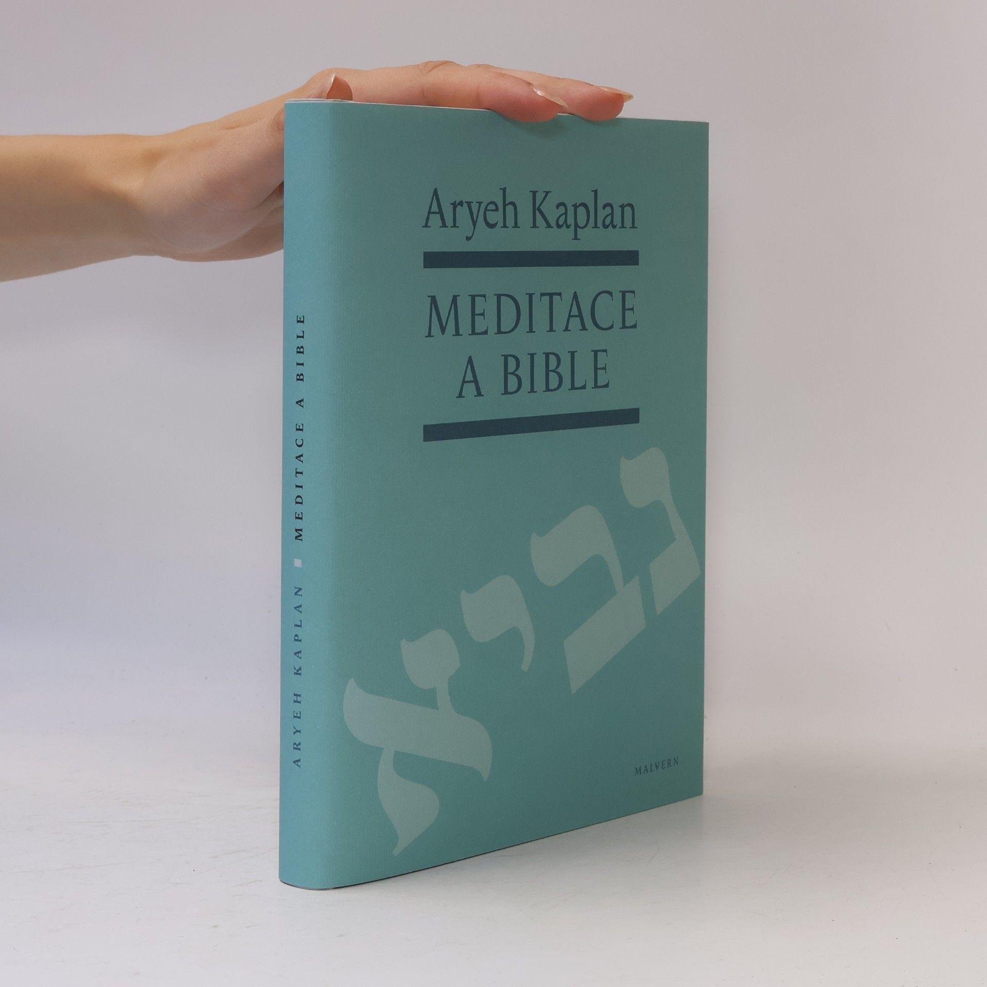 Aryeh Kaplan Meditace a Bible: Tradice, proroci, verbální archeologie