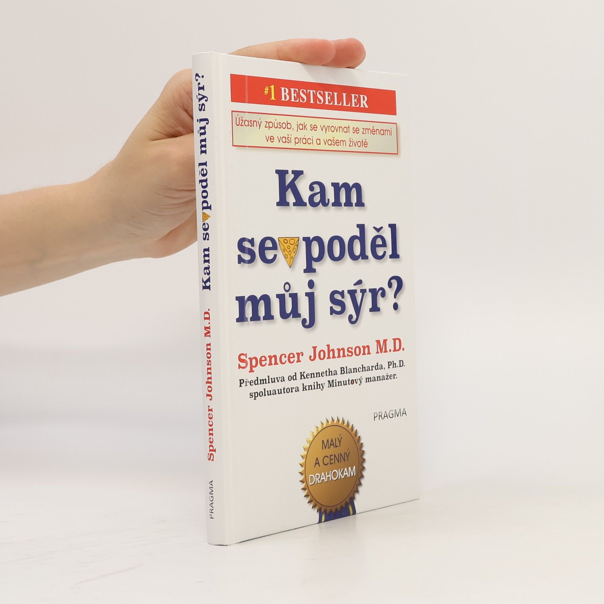 Patrick Spencer Johnson Kam se poděl můj sýr?