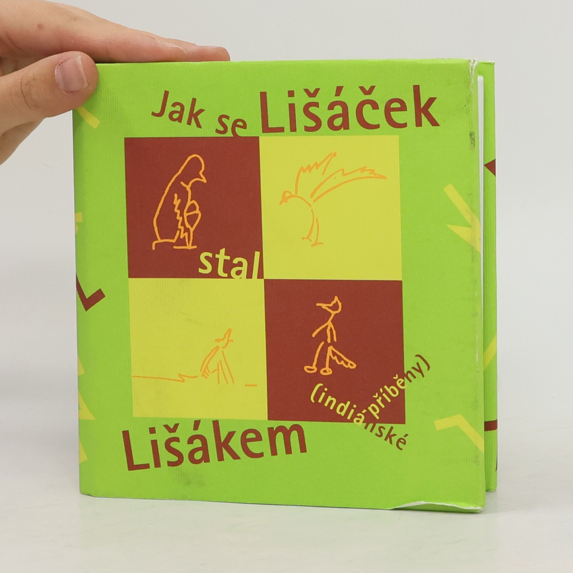 Jaime de Angulo Jak se Lišáček stal Lišákem (indiánské příběhy)