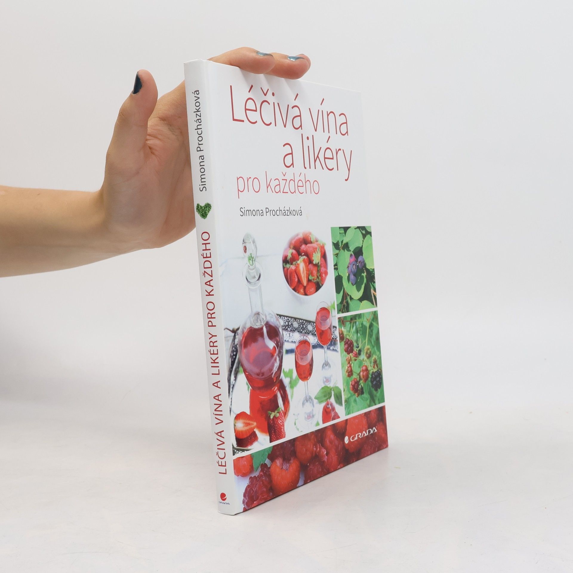 Simona Procházková Léčivá vína a likéry pro každého