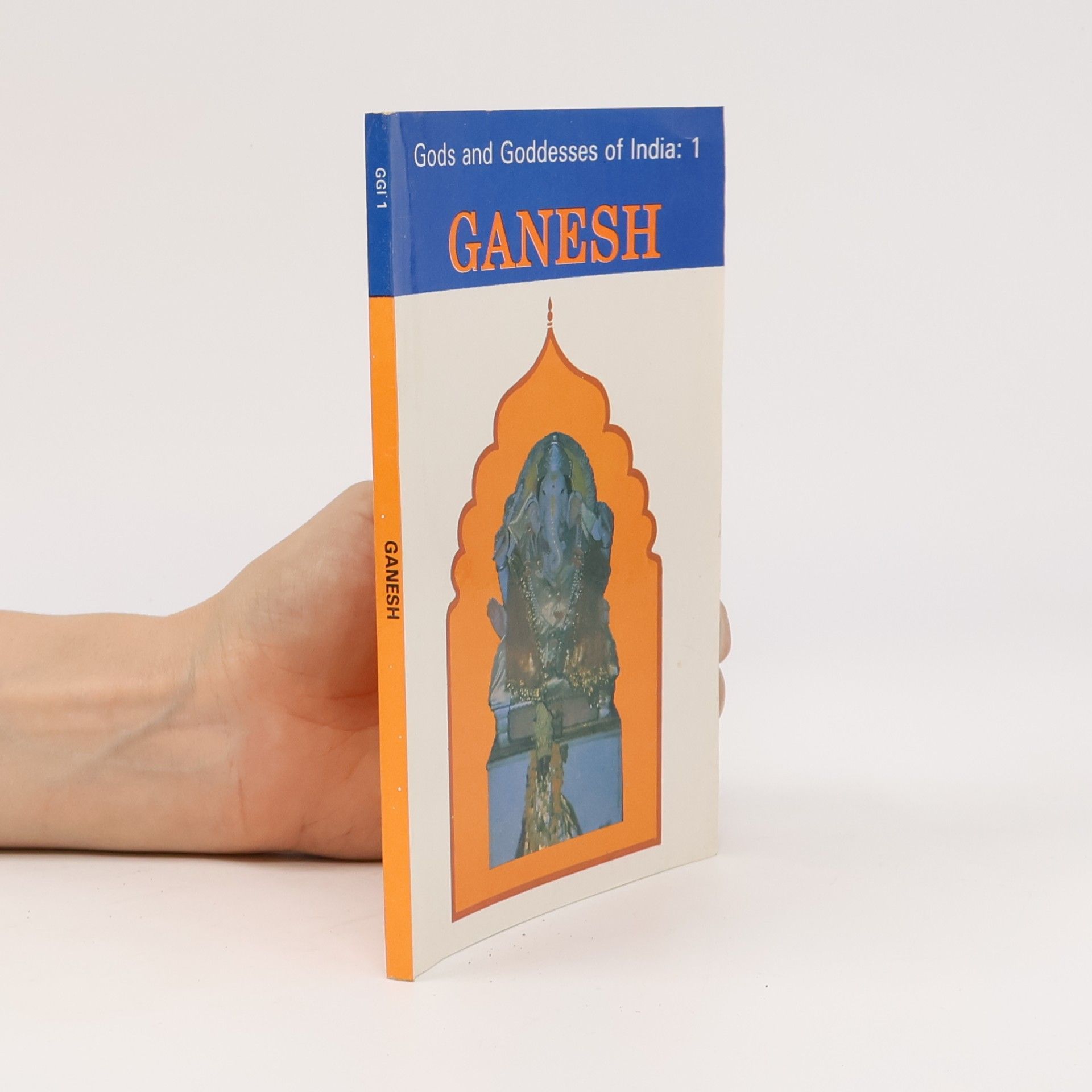 B. K. Chaturvedi Gods and Goddesses of India - 1: Ganesh
