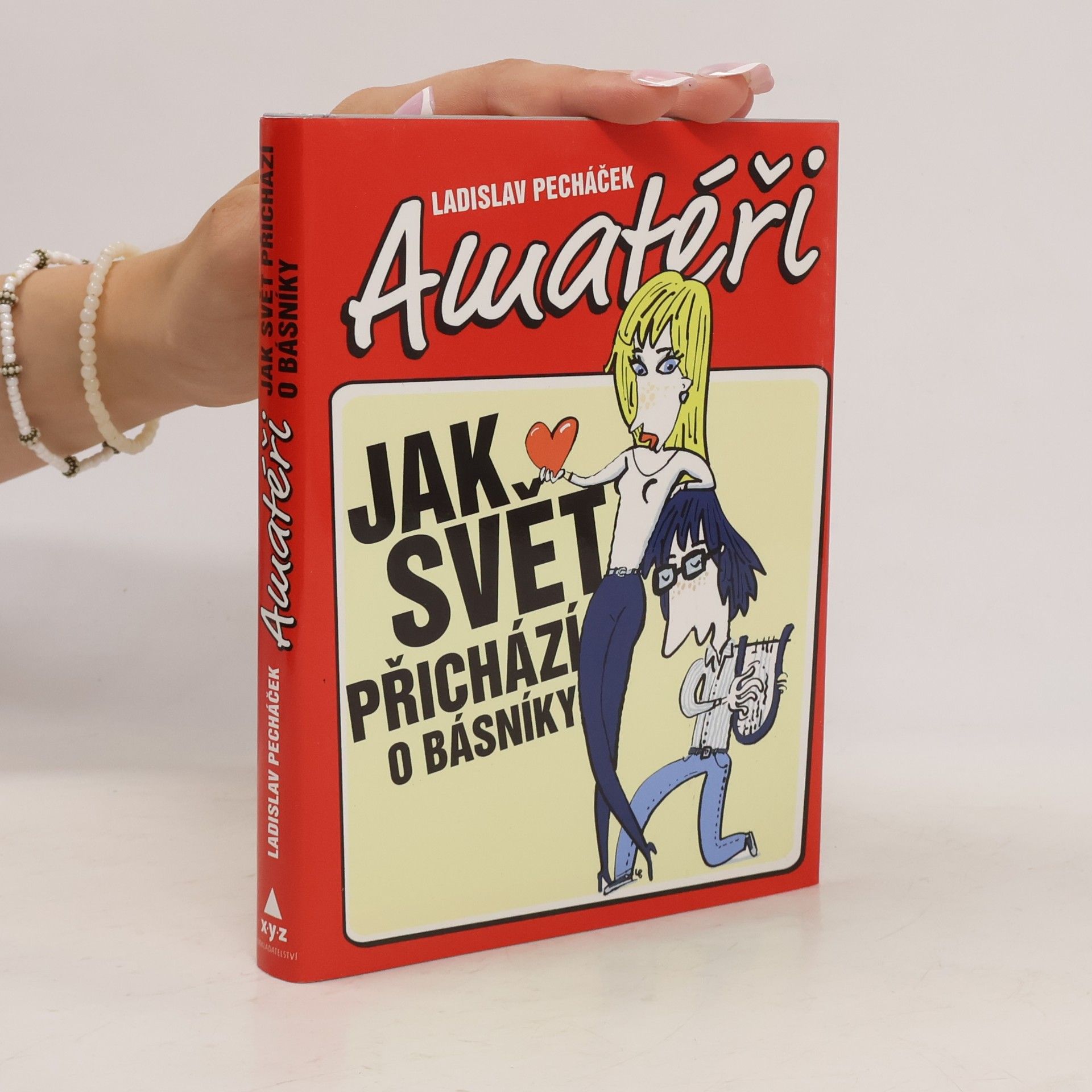 Ladislav Pecháček Amatéři aneb Jak svět přichází o básníky