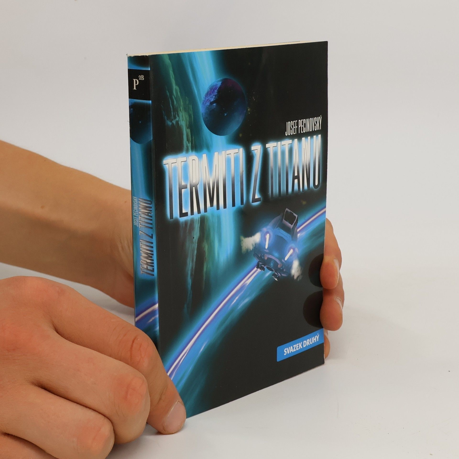 Josef Pecinovský Termiti z Titanu. Svazek druhý