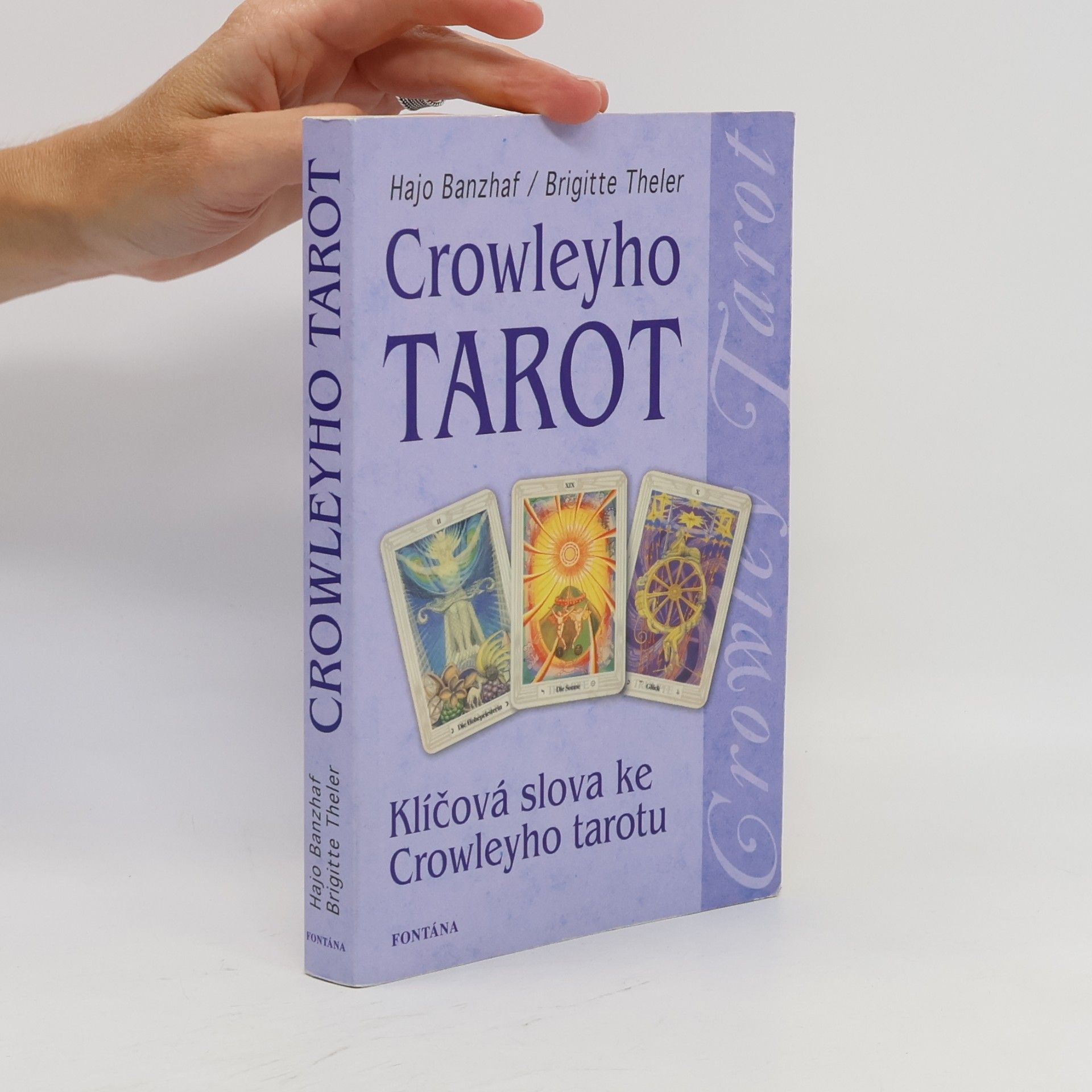 Brigitte ThelerBanzhaf Crowleyho tarot. Klíčová slova ke Crowleyho tarotu