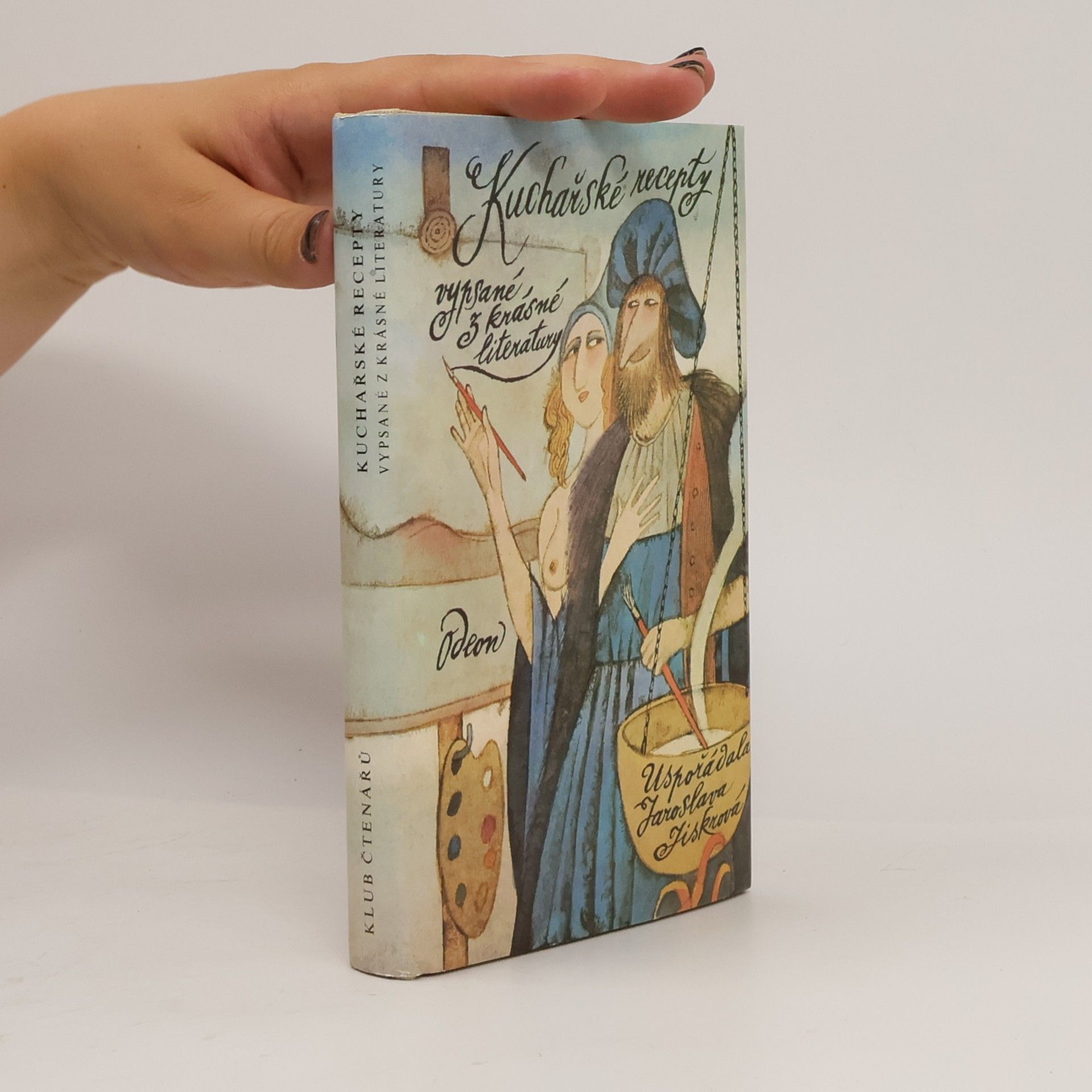 Jaroslava Jiskrová Kuchařské recepty vypsané z krásné literatury