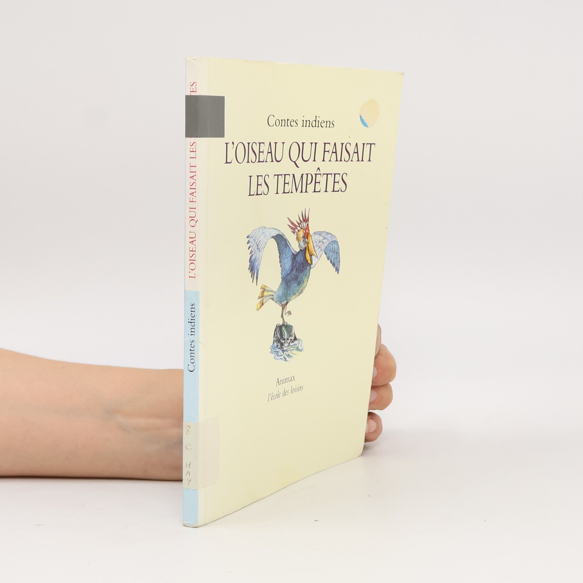 Nathalie Hay Contes indiens d'Amérique du Nord L'Oiseau qui faisait les tempêtes