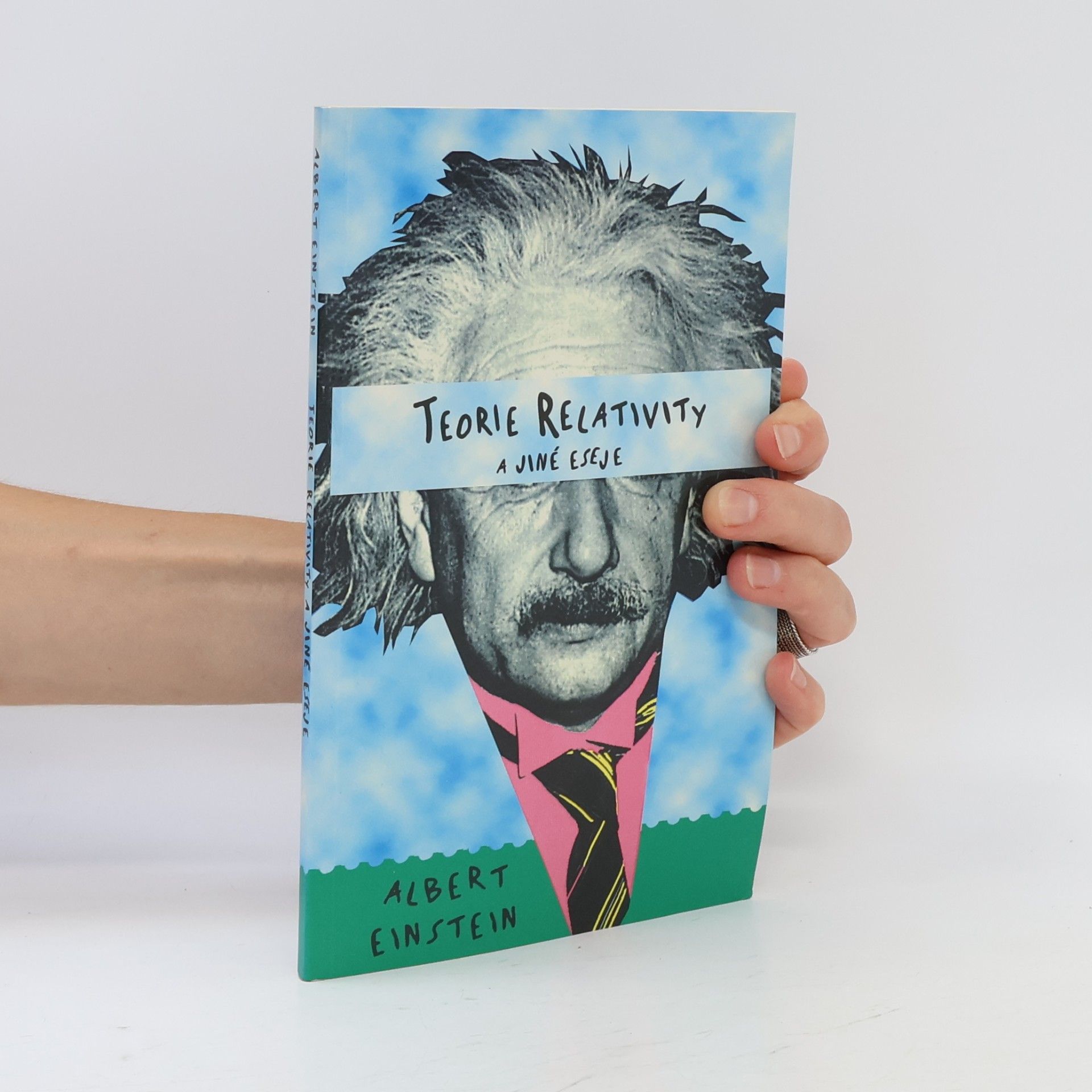 Albert Einstein Teorie relativity a jiné eseje
