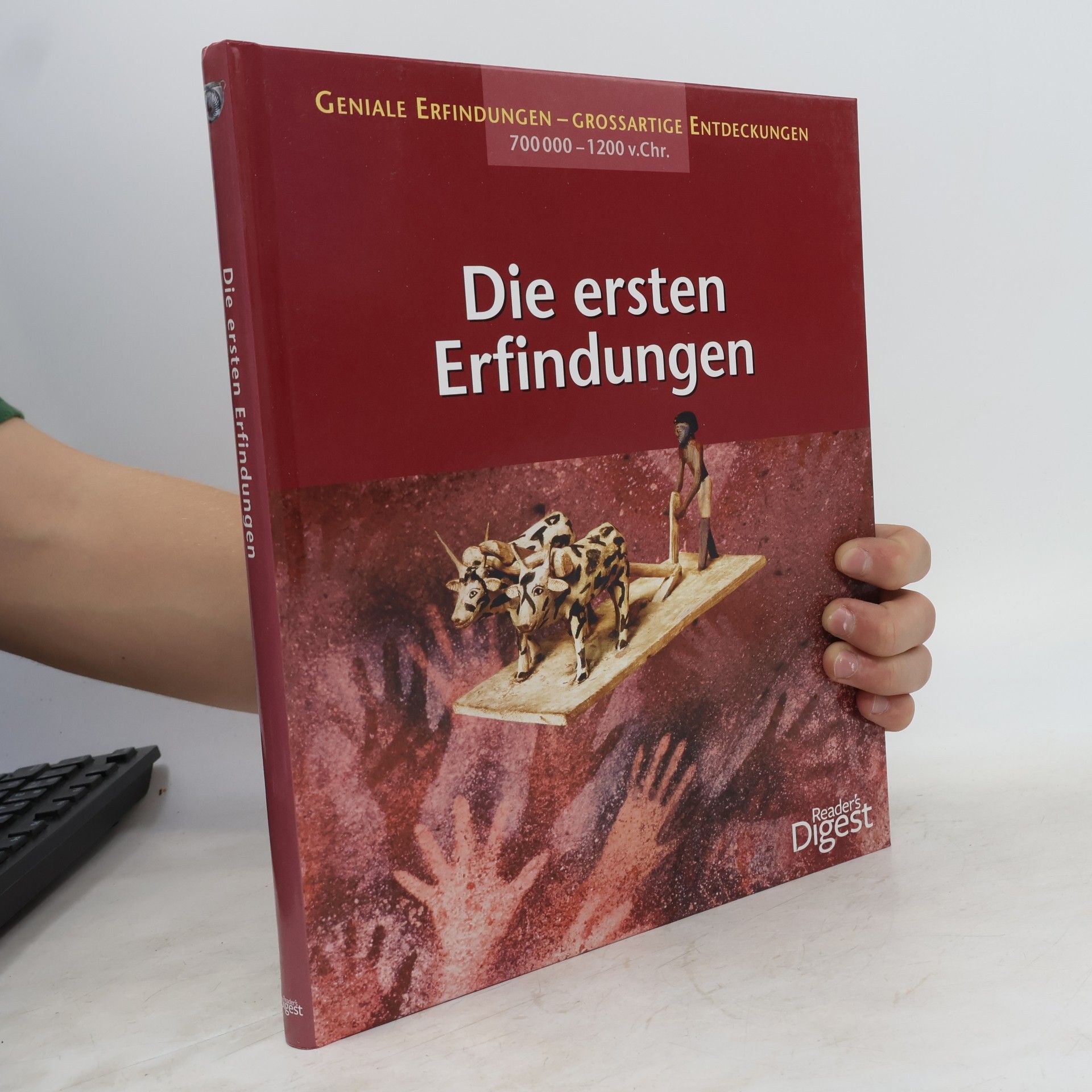 Reader's Digest Die ersten Erfindungen: 700.000 - 1200 v. Chr