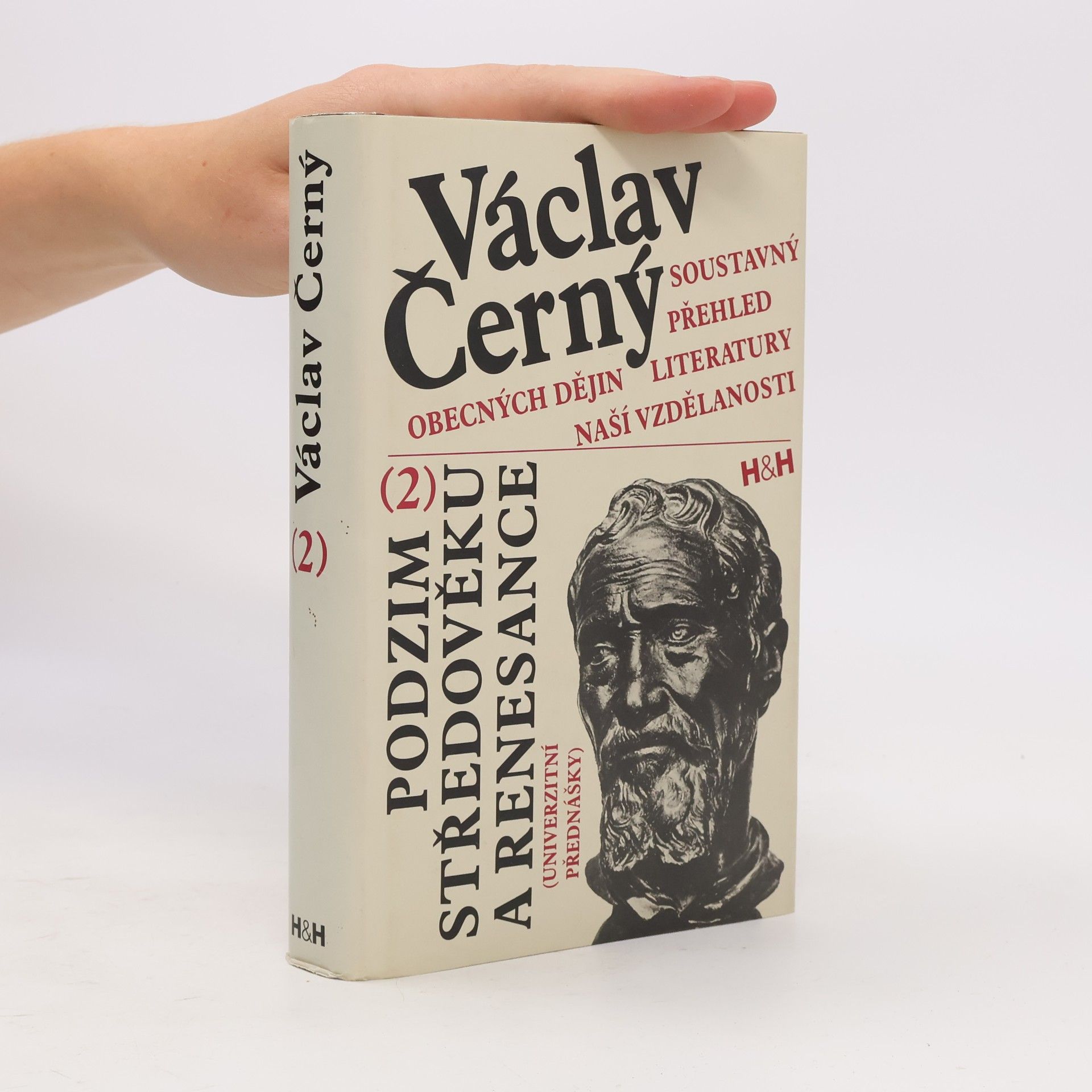 Václav Černý Soustavný přehled obecných dějin literatury naší vzdělanosti. 2, Podzim středověku a renesance