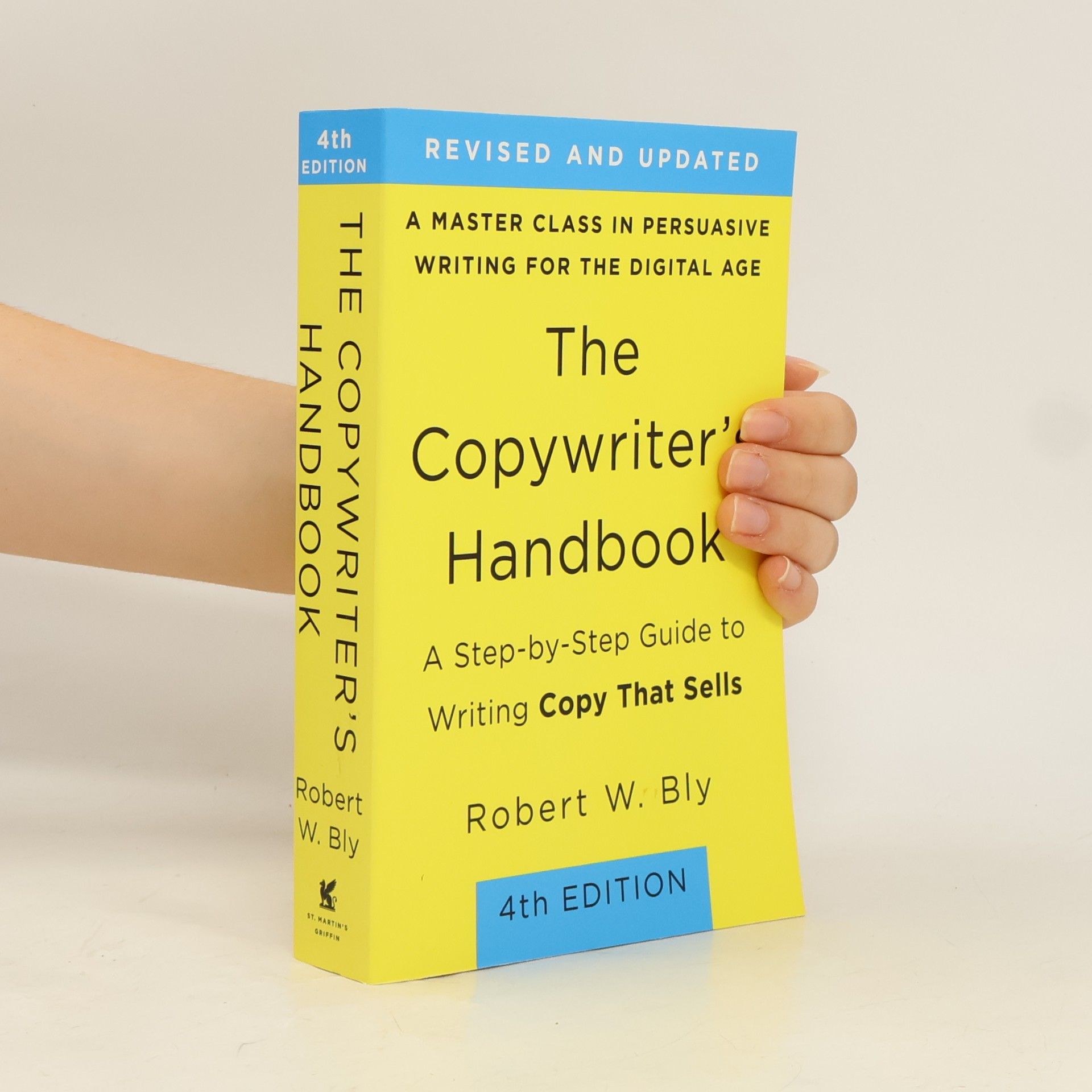 Robert W Bly The copywriter's handbook