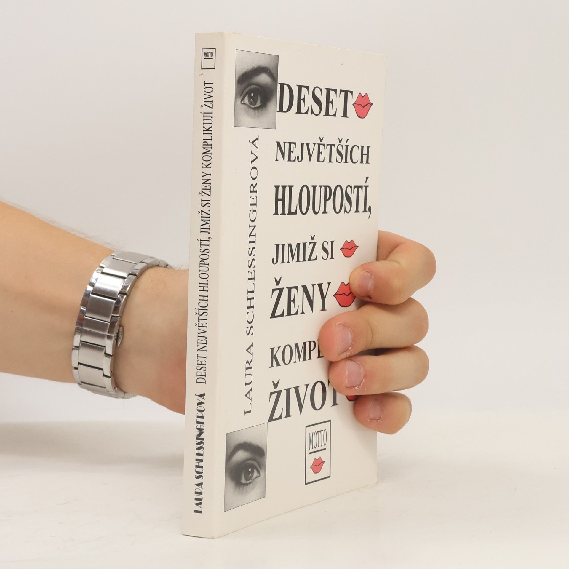 Laura Schlessinger Deset největších hloupostí, jimiž si ženy komplikují život