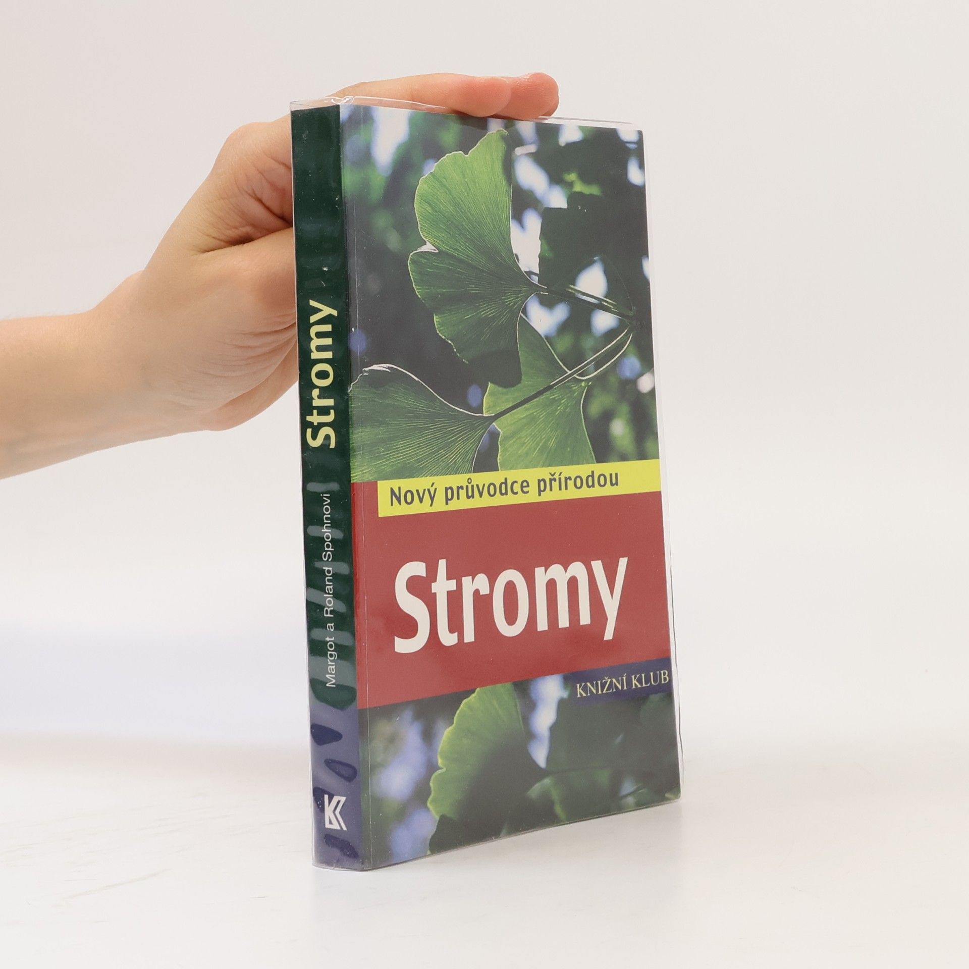 Margot Spohn Stromy : nový průvodce přírodou