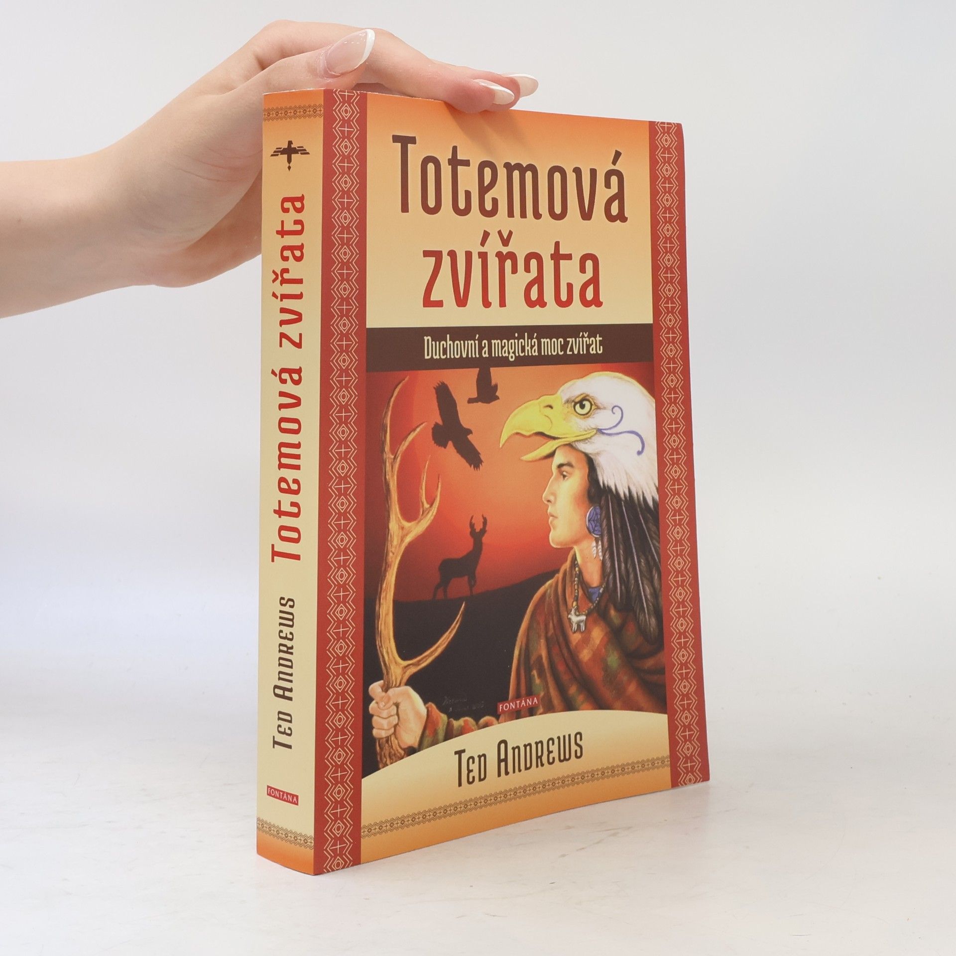 Ted Andrews Totemová zvířata: Duchovní a magická moc zvířat