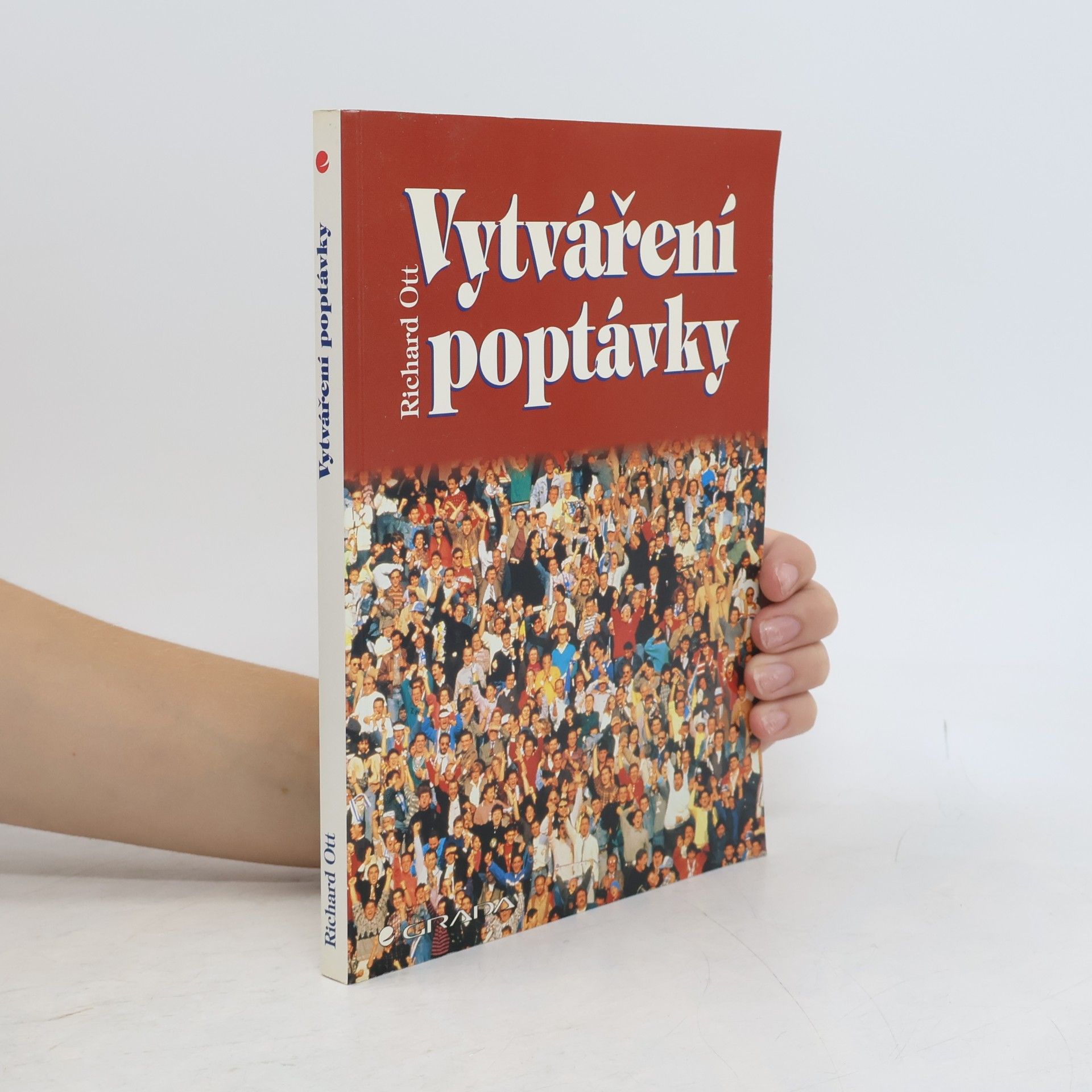 Ott Richard Vytváření poptávky