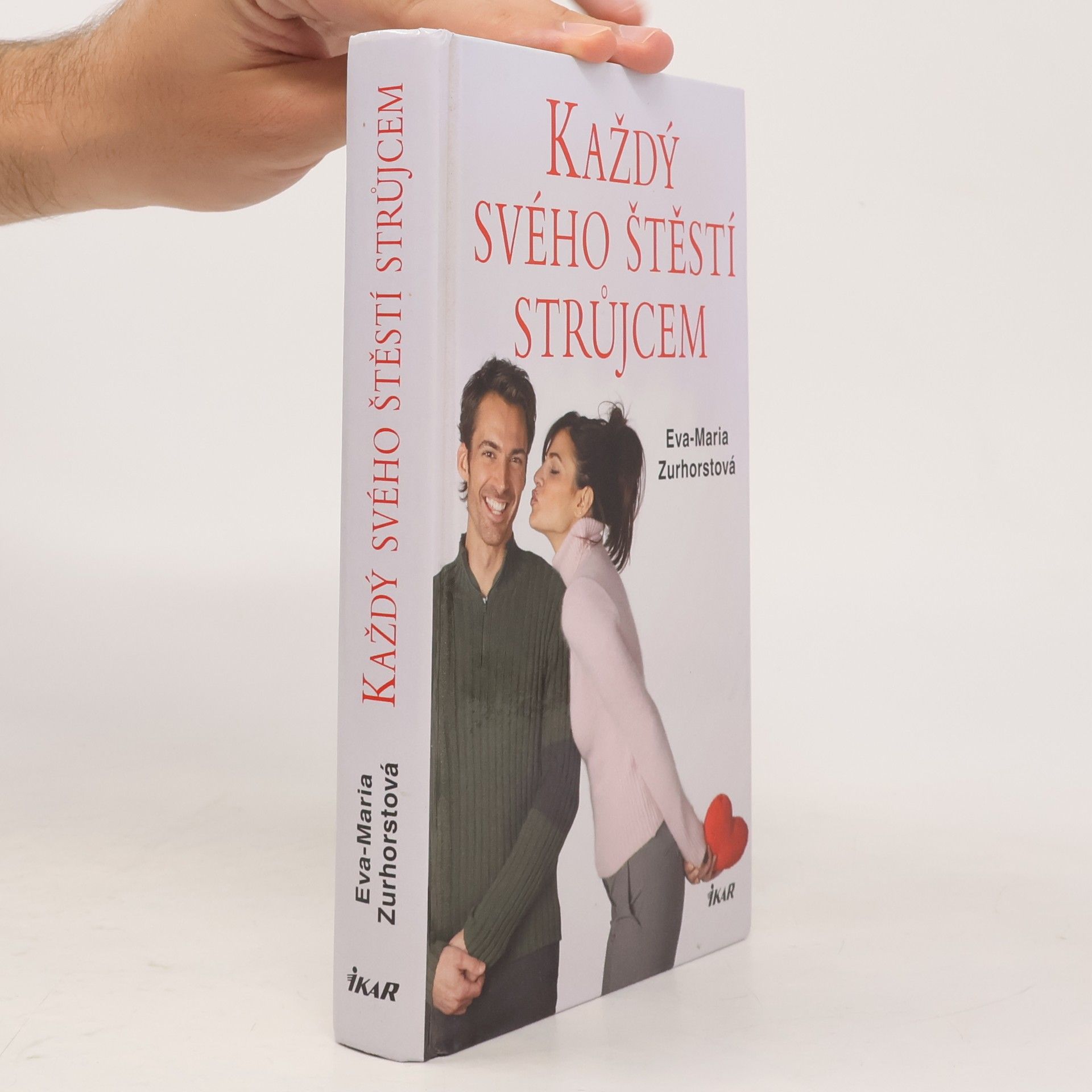 Eva-Maria Zurhorst Každý svého štěstí strůjcem