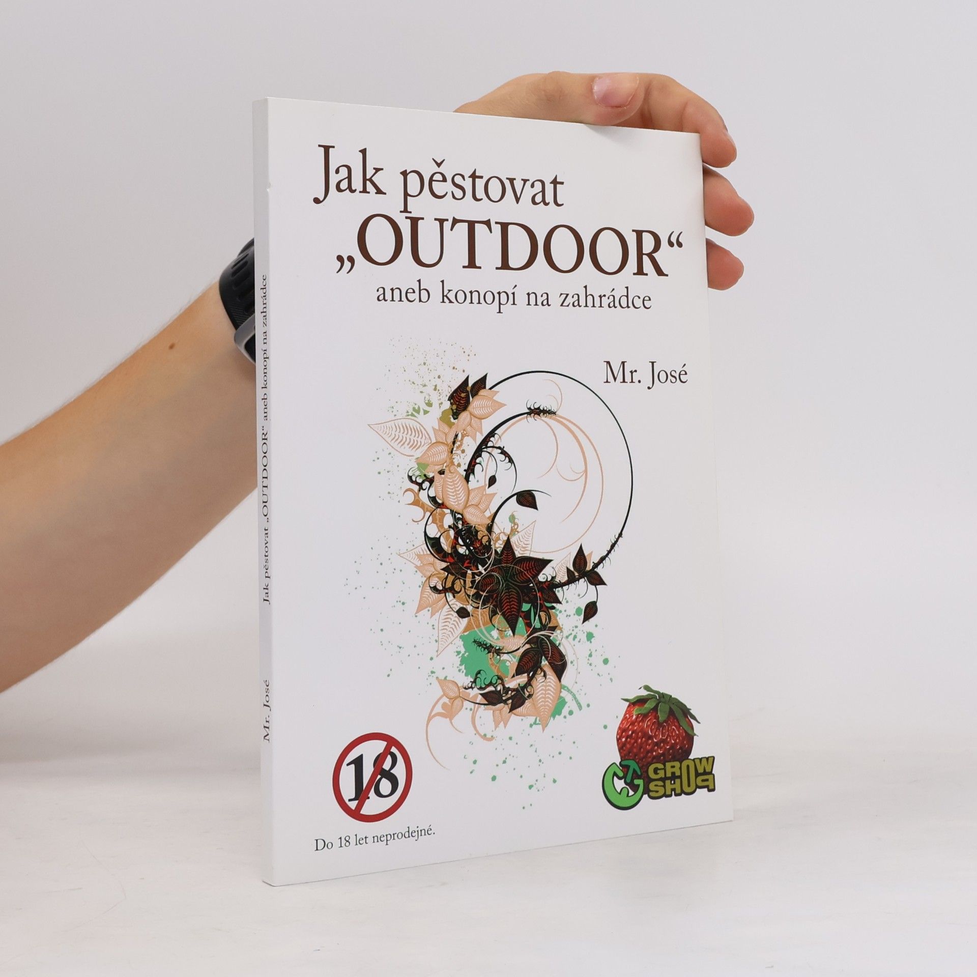 Mr José Jak pěstovat "outdoor" aneb Konopí na zahrádce