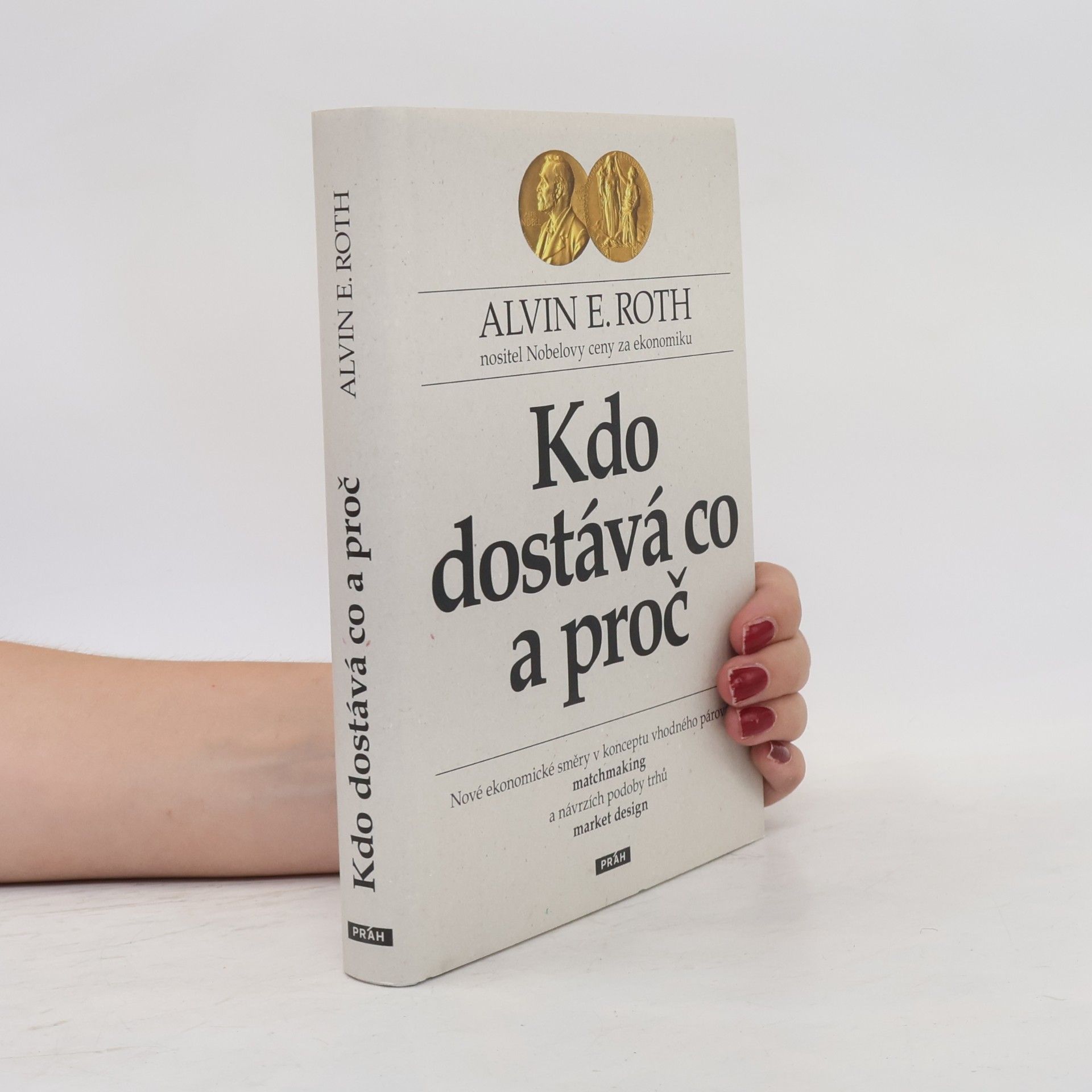Alvin E. Roth Kdo dostává co a proč