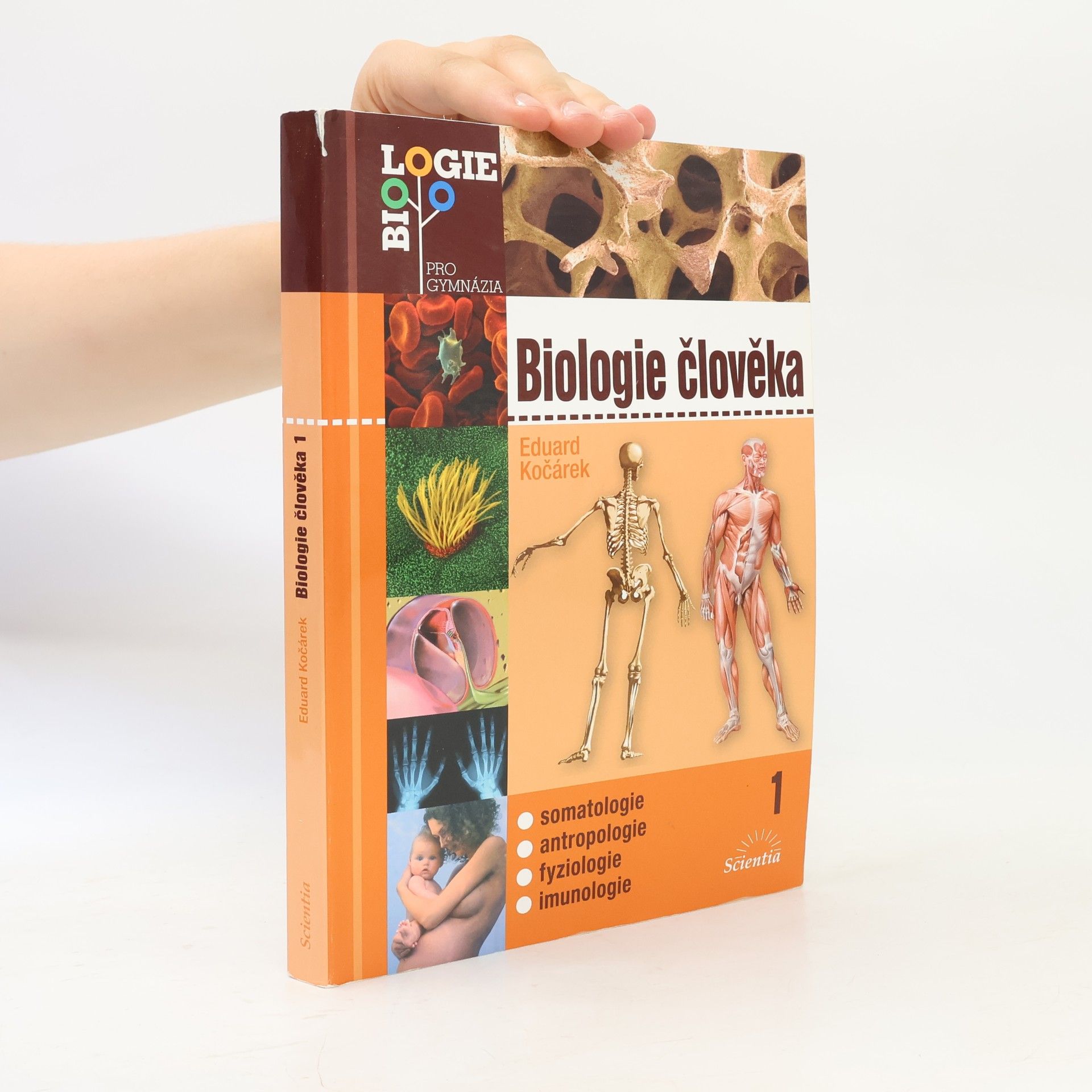 Eduard Kočárek Biologie člověka. 1, Somatologie, antropologie, fyziologie, imunologie