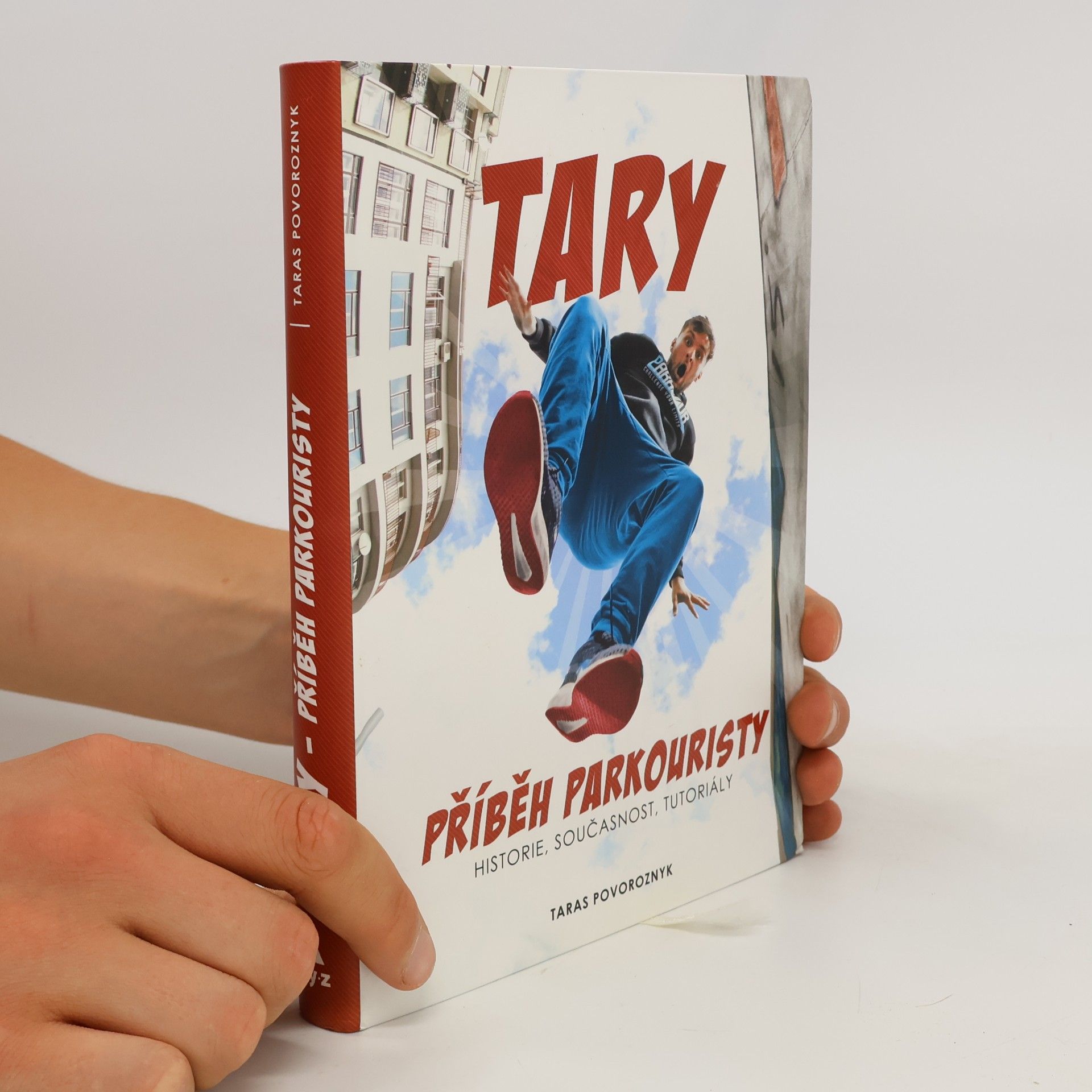 Taras Povoroznyk Tary. Příběh parkouristy. Historie, současnost, tutoriály