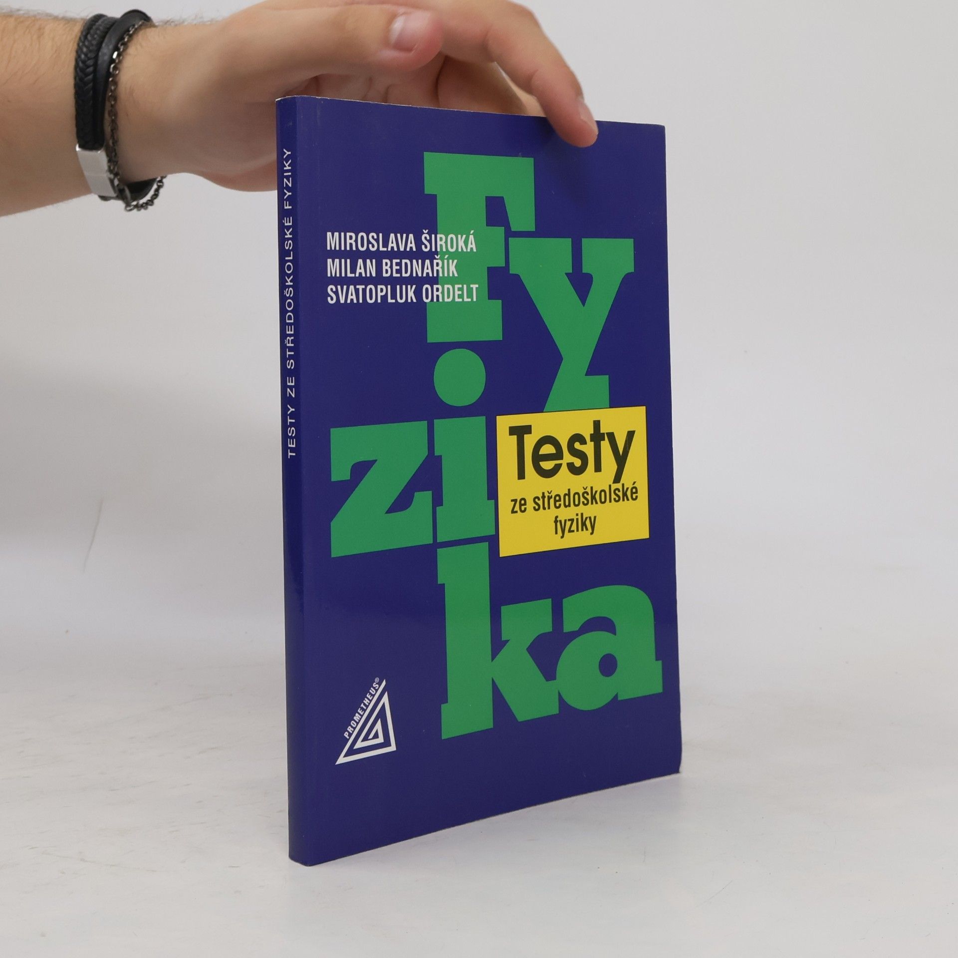Svatopluk Ordelt Fyzika. Testy ze středoškolské fyziky