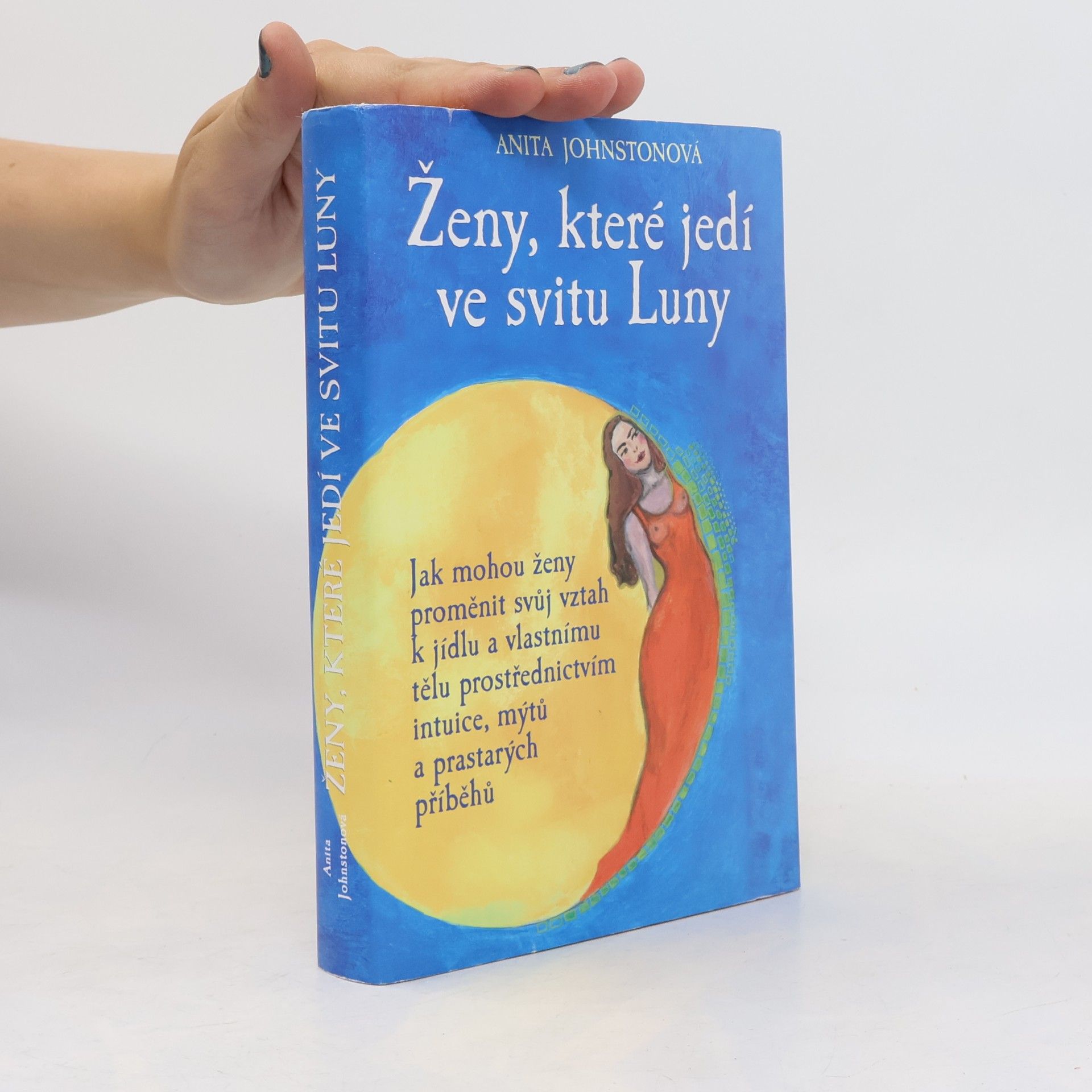 Anita Johnston Ženy, které jedí ve svitu Luny