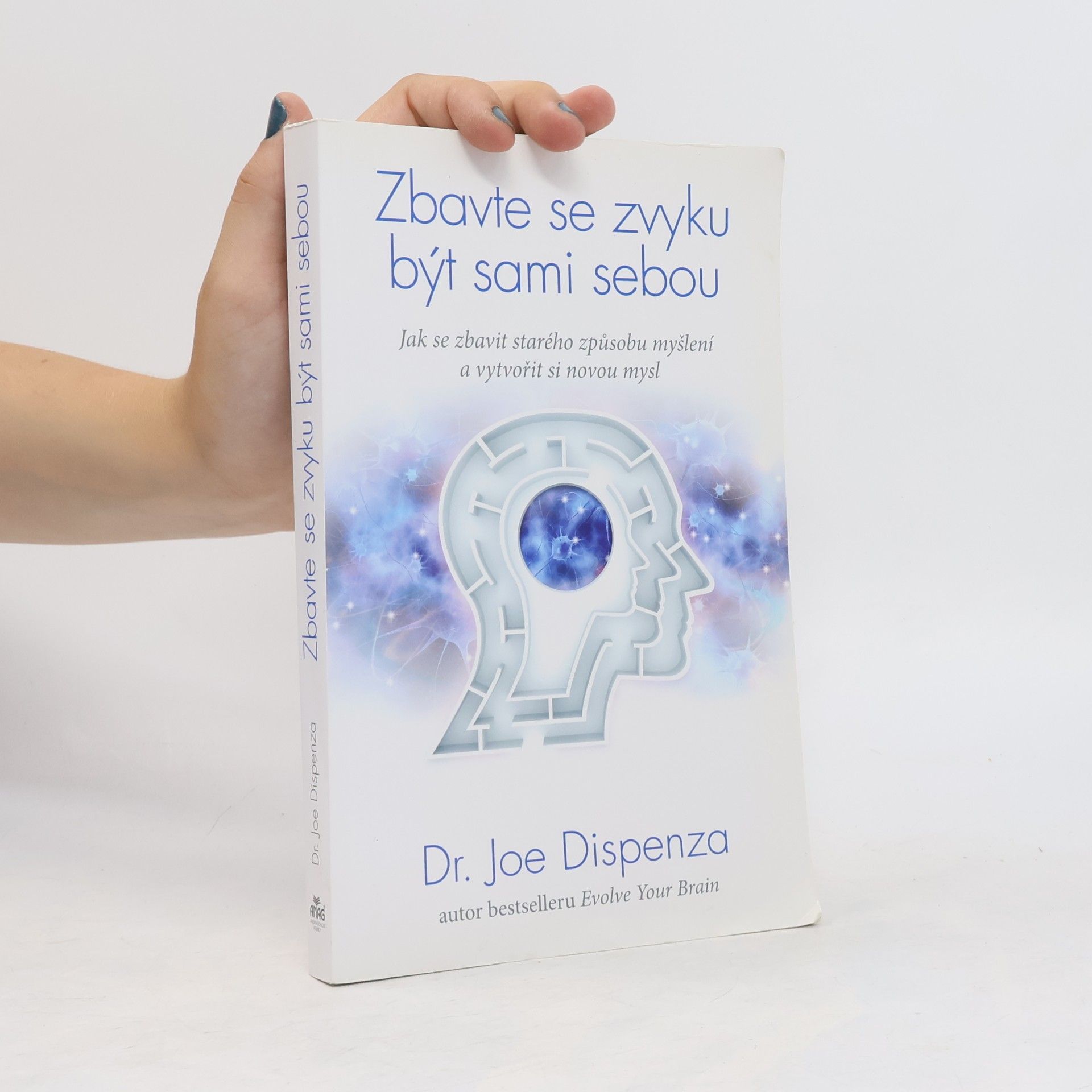 Joe Dispenza Zbavte se zvyku být sami sebou