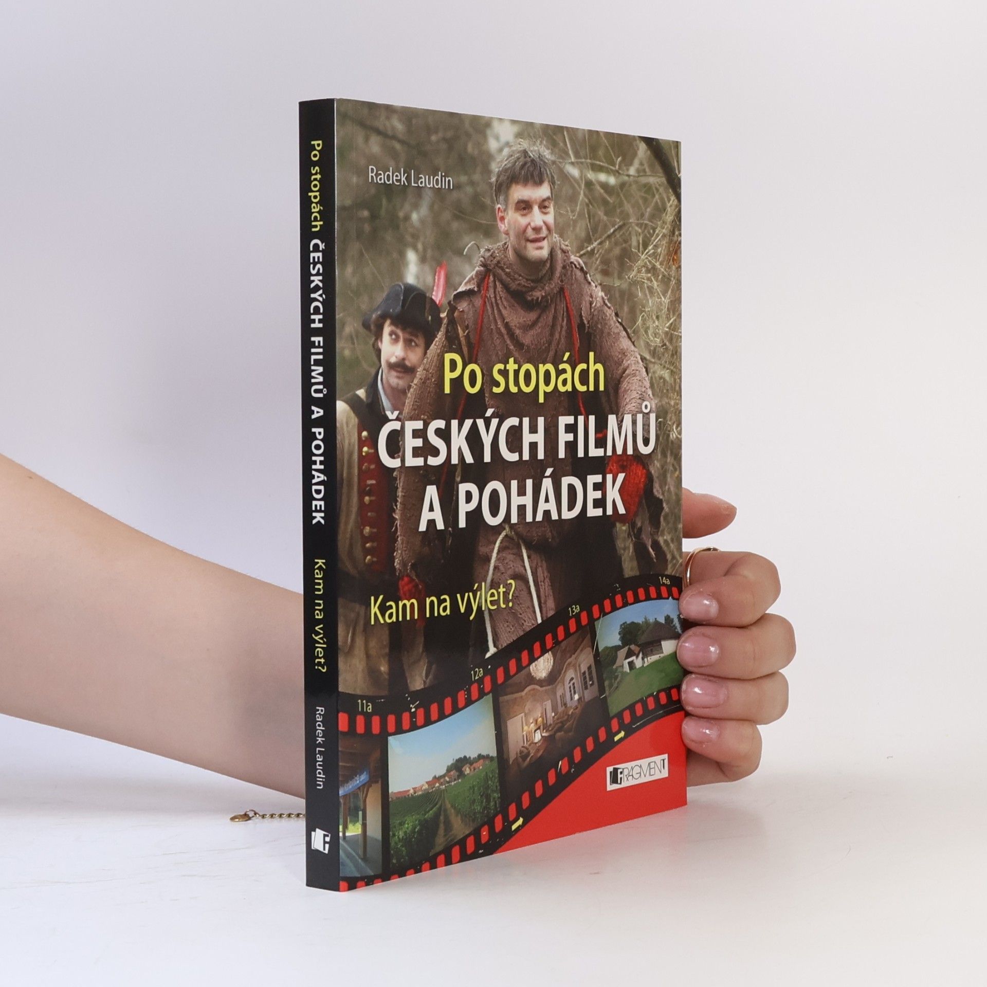 Radek Laudin Po stopách českých filmů a pohádek: Kam na výlet?
